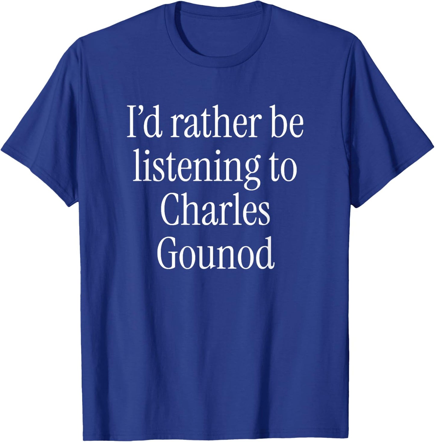 Funny Charles Gounod Classical Music Composer Meme T-Shirt - T-Shirt | Royal