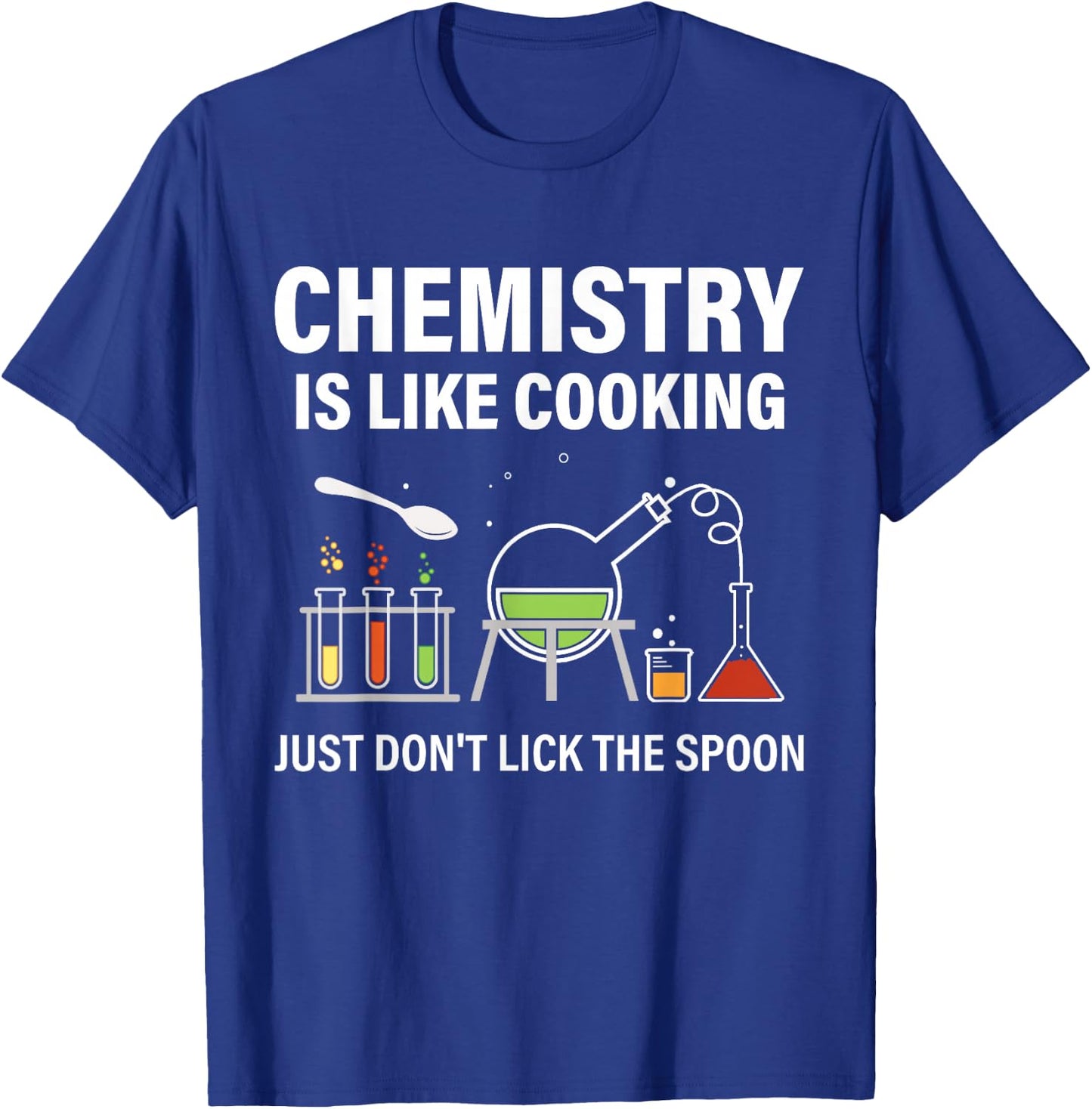 Chemistry Teacher Chemist Funny Chemistry Is Like Cooking T-Shirt - T-Shirt | Royal