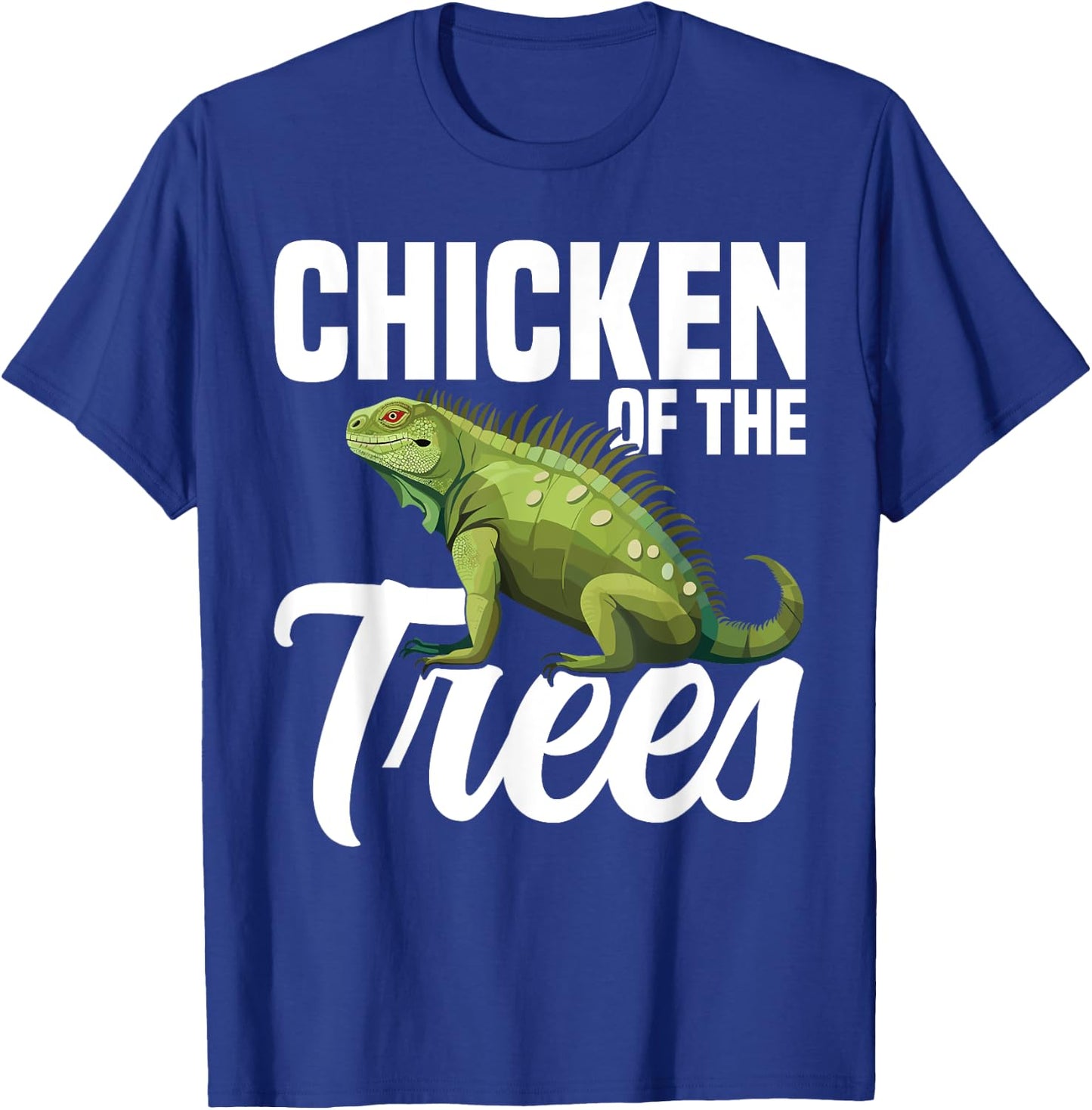Iguana Hunting Equipment Chicken of the Trees Lizard Hunter T-Shirt - T-Shirt | Royal