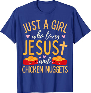 Just A Girl Who Loves Jesus and Chicken Nuggets Funny T-Shirt - T-Shirt | Royal
