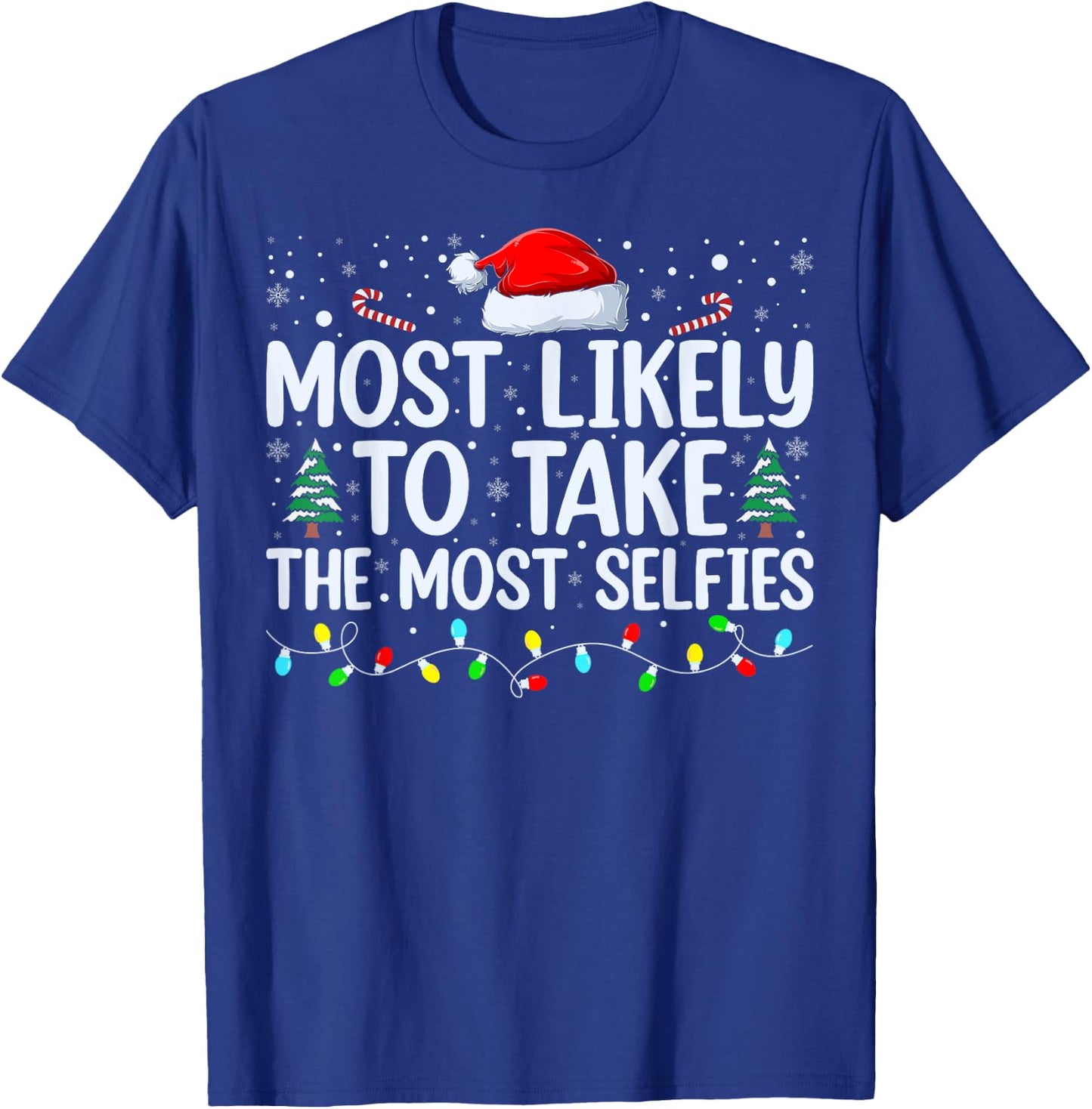 Most Likely To Take The Most Selfies Christmas Tree Xmas T-Shirt - T-Shirt | Royal