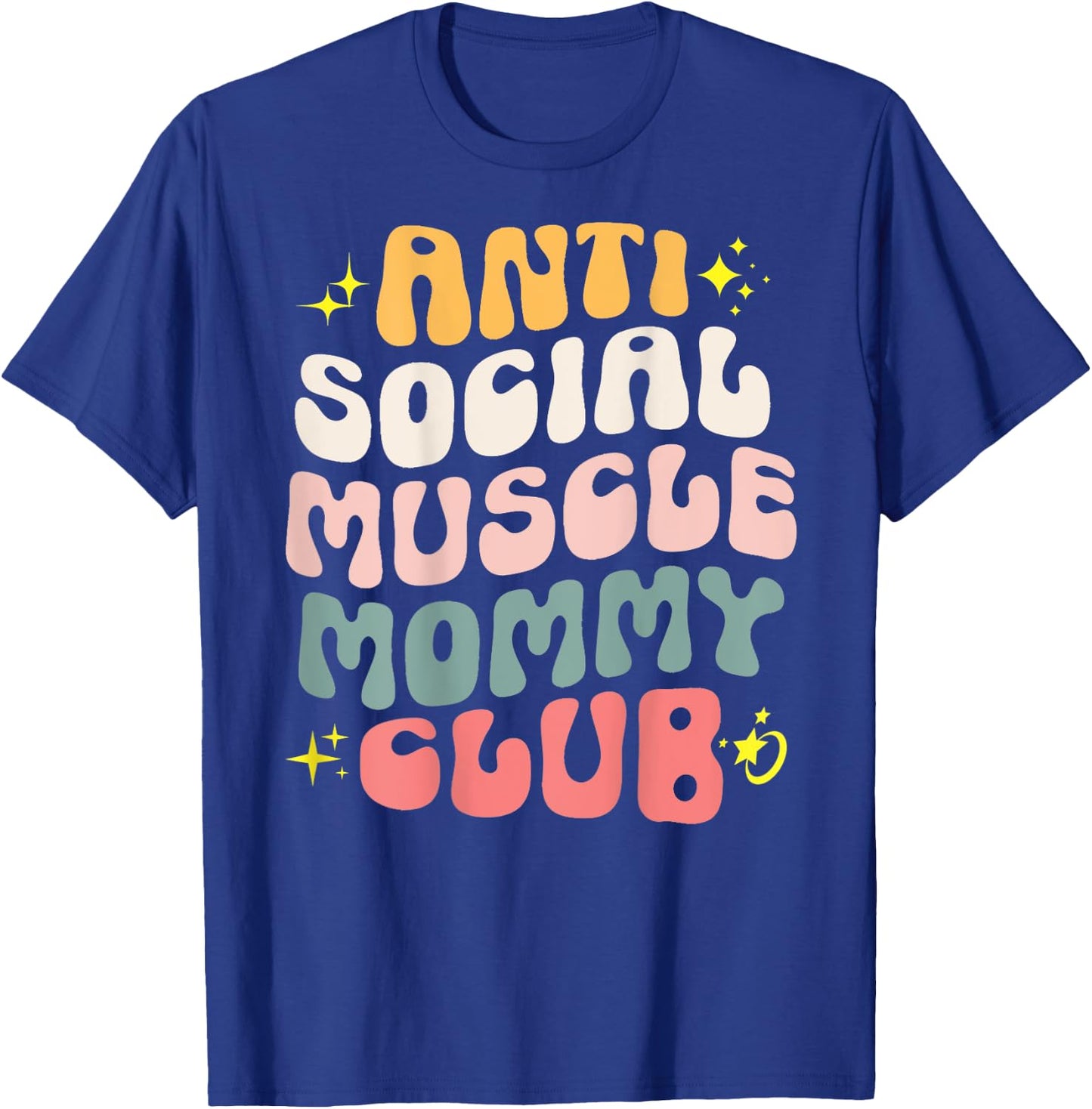 Anti Social Muscle Mommy Club Groovy Pump Cover Funny T-Shirt - T-Shirt | Royal
