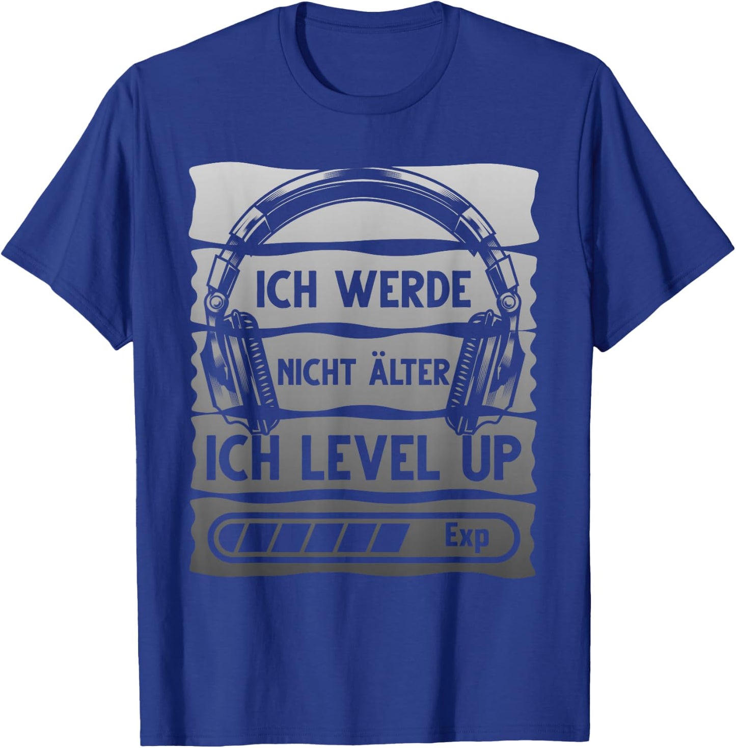 Gaming Ich Werde Nicht Älter Ich Level Up Gamer T-Shirt - T-Shirt | Royal