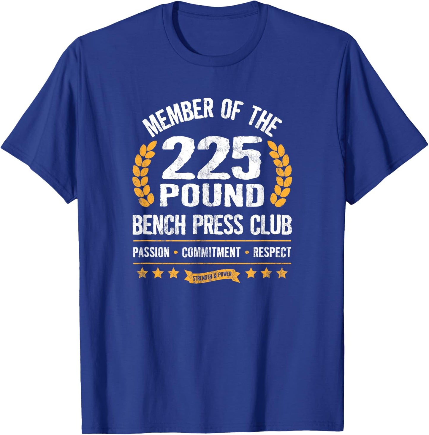 225 Pound Bench Press Club Strong Men Women Gym T-Shirt - T-Shirt | Royal