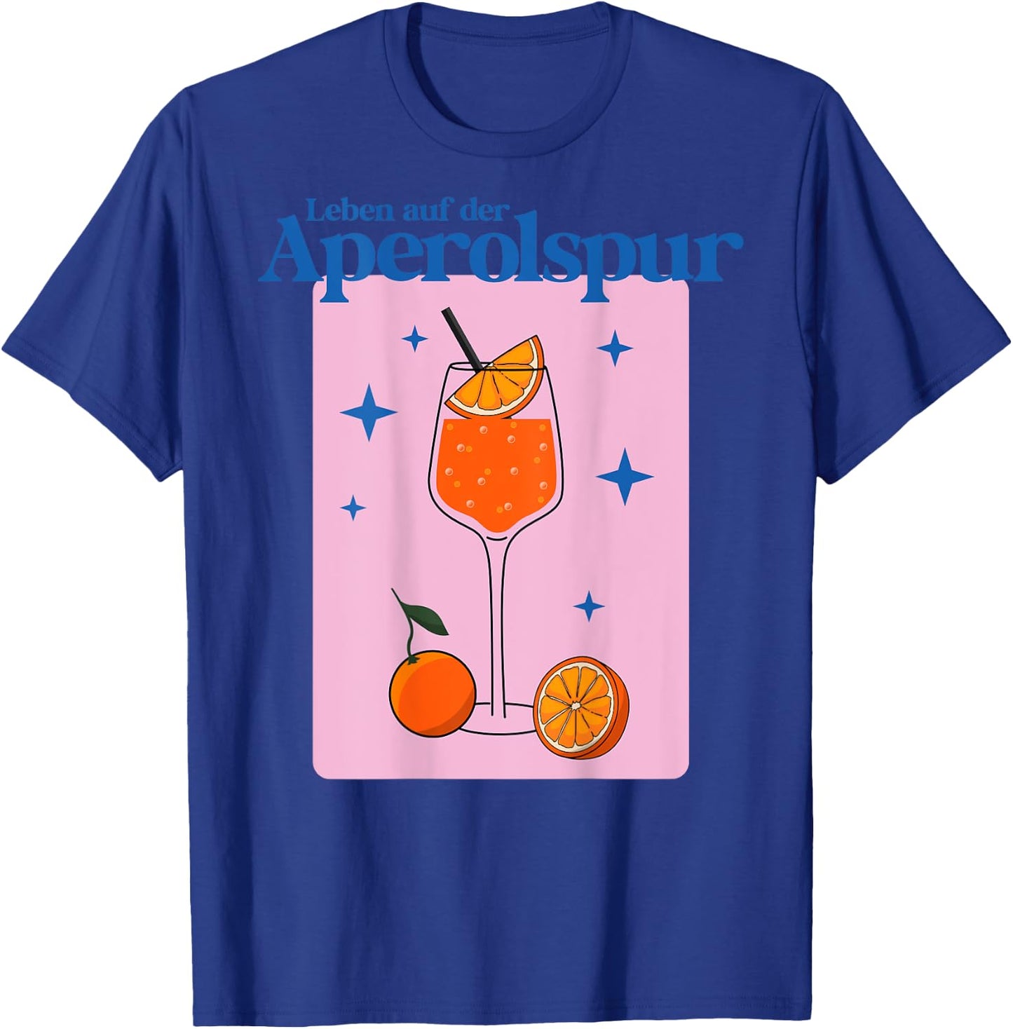 with German Text "Leben auf der APEROLSPUR - HALLÖCHEN APERÖLCHEN SPRITZ STARS", White T-Shirt - T-Shirt | Royal