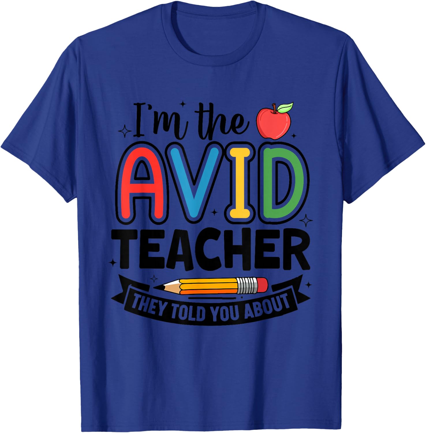 AVID Teacher School Program Funny Education T-Shirt - T-Shirt | Royal