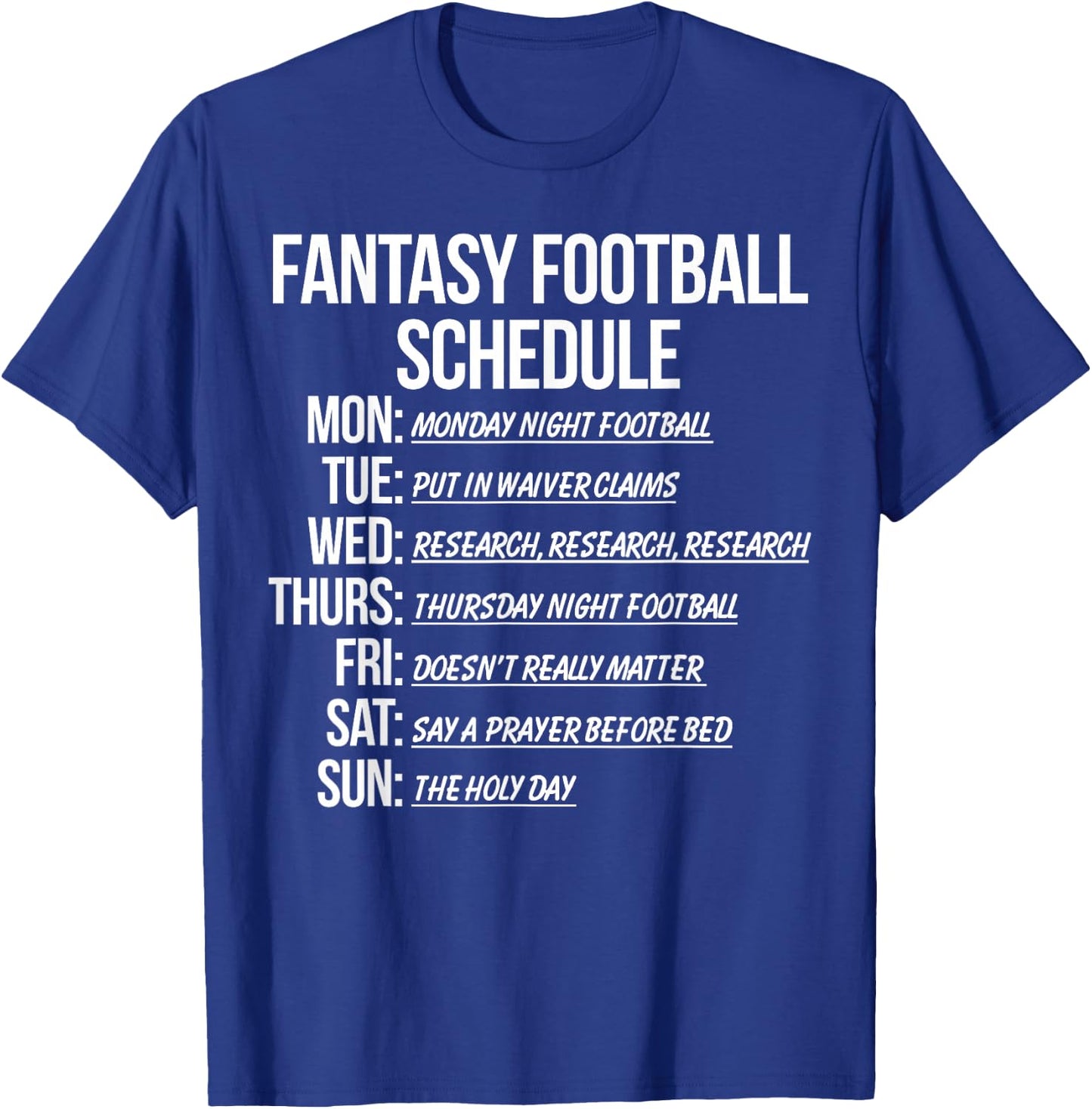Fantasy Football Schedule Funny T-Shirt - T-Shirt | Royal