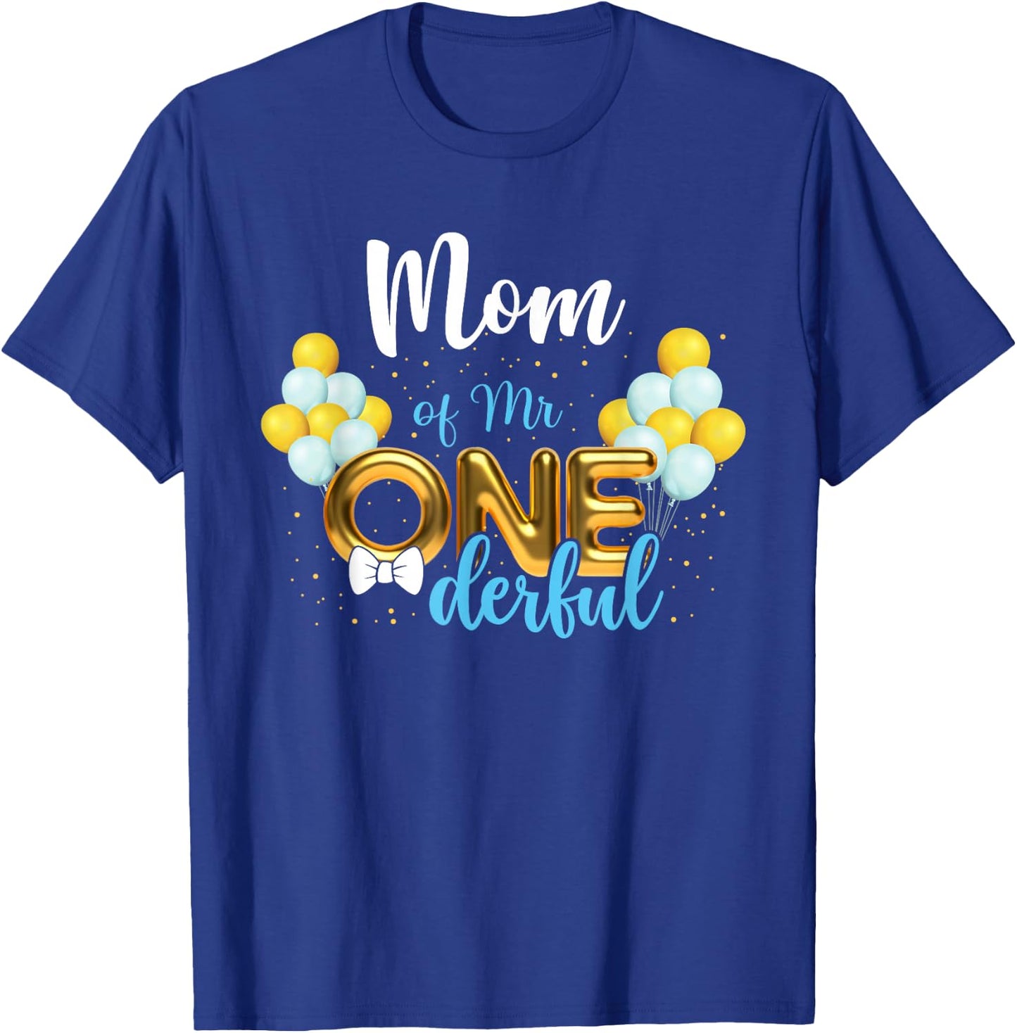 Mom of Mr Onederful 1st Birthday First One-Derful T-Shirt - T-Shirt | Royal