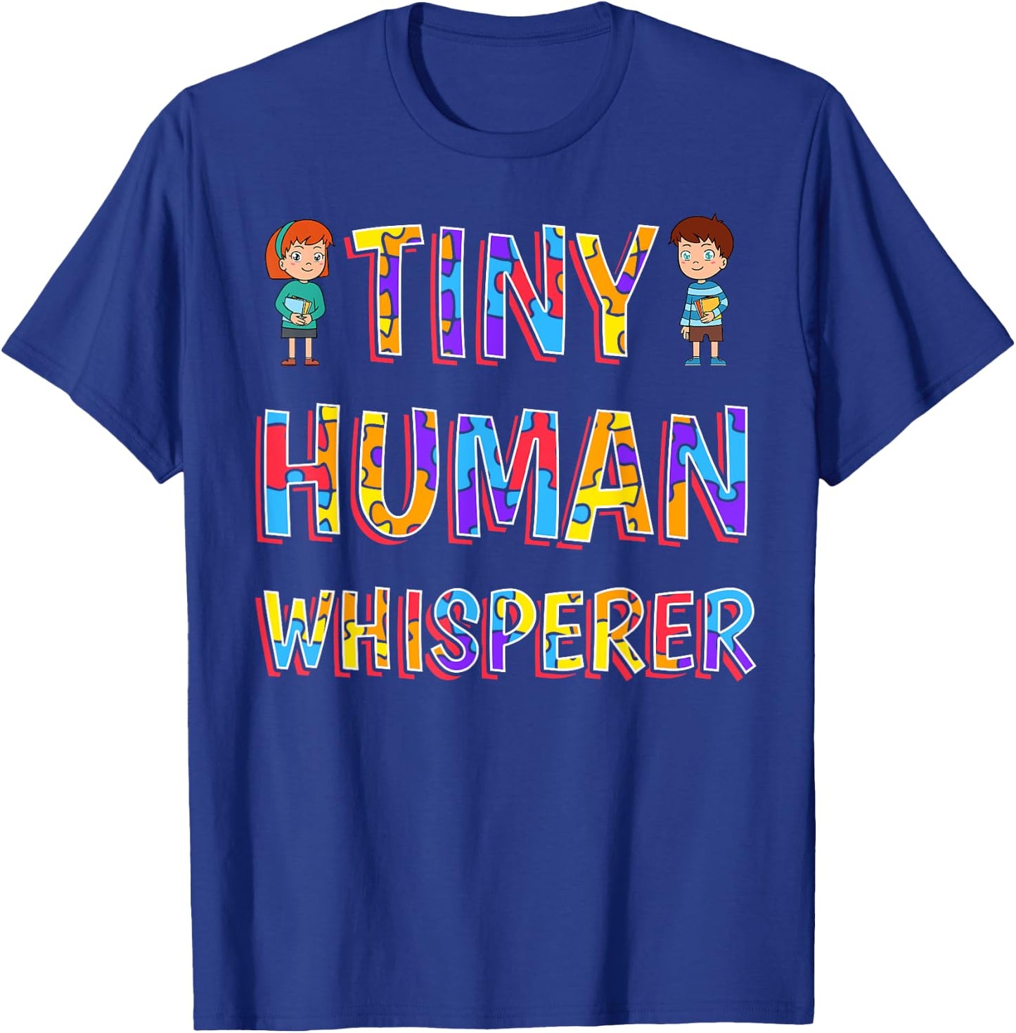 Tiny Human Whisperer Preschool Teacher Pre-K Pre-Primary T-Shirt - T-Shirt | Royal