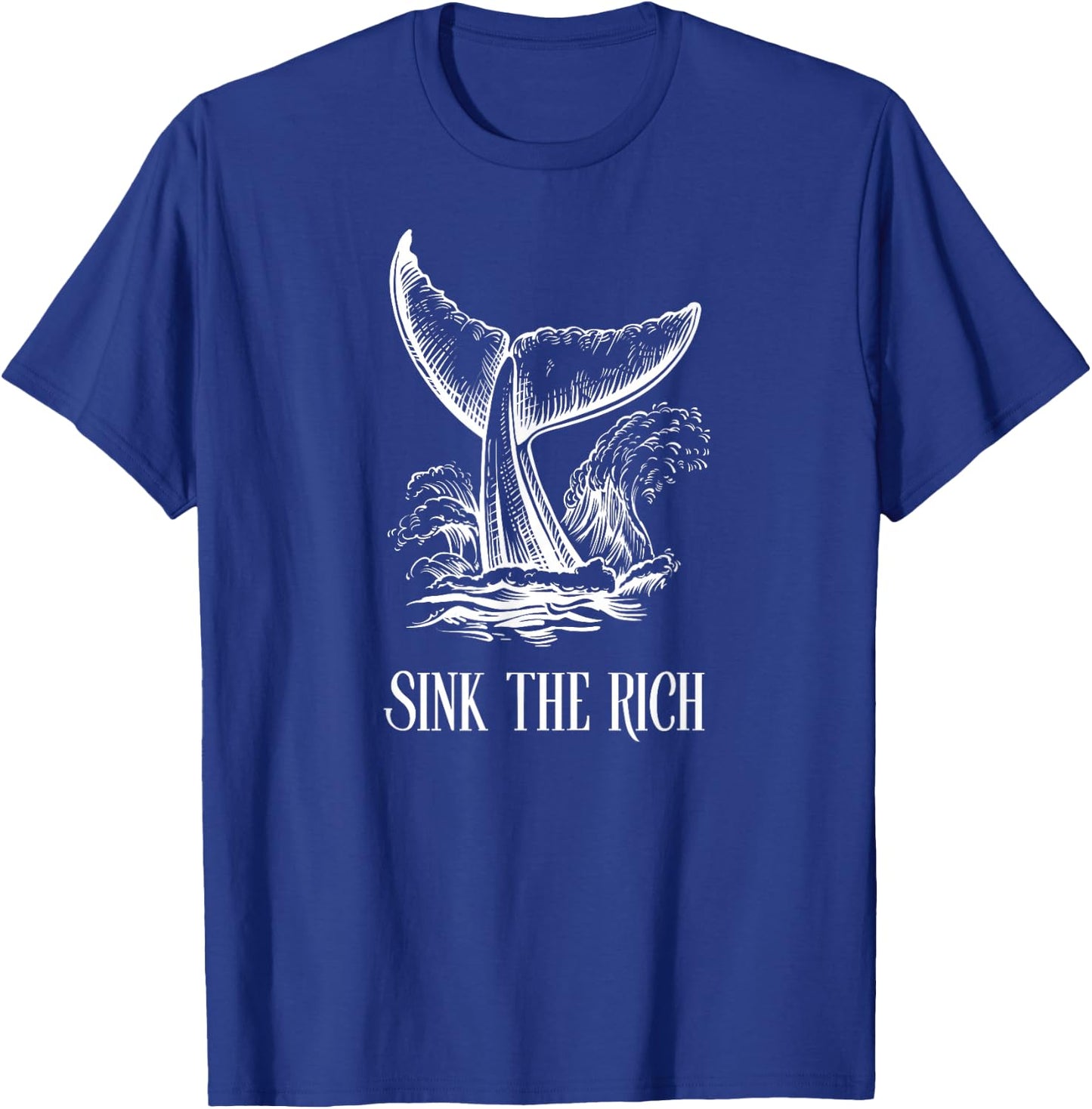 Funny Sink The Rich - for Socialist Anarchist Orca Uprising T-Shirt - T-Shirt | Royal