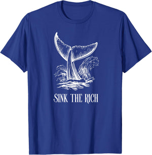 Funny Sink The Rich - for Socialist Anarchist Orca Uprising T-Shirt - T-Shirt | Royal