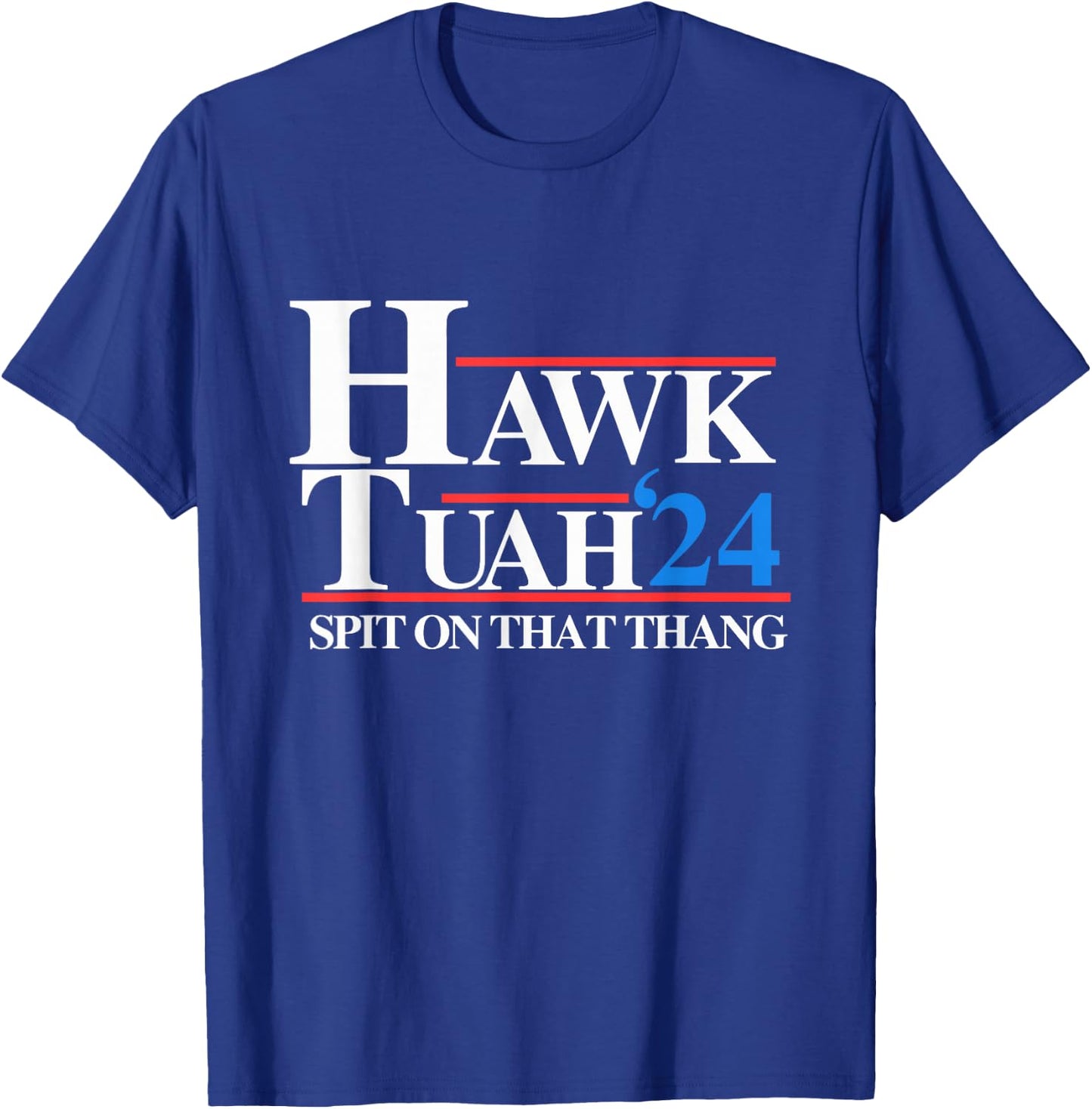 Hawk Tuah T-Shirt - T-Shirt | Royal
