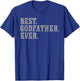 Best Godfather Ever Vintage Bold T-Shirt - T-Shirt | Royal