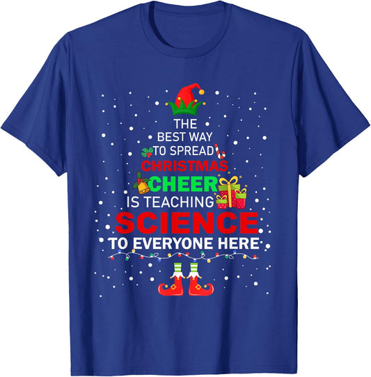 The Best Way To Spread Christmas Cheer Is Teaching Science T-Shirt - T-Shirt | Royal
