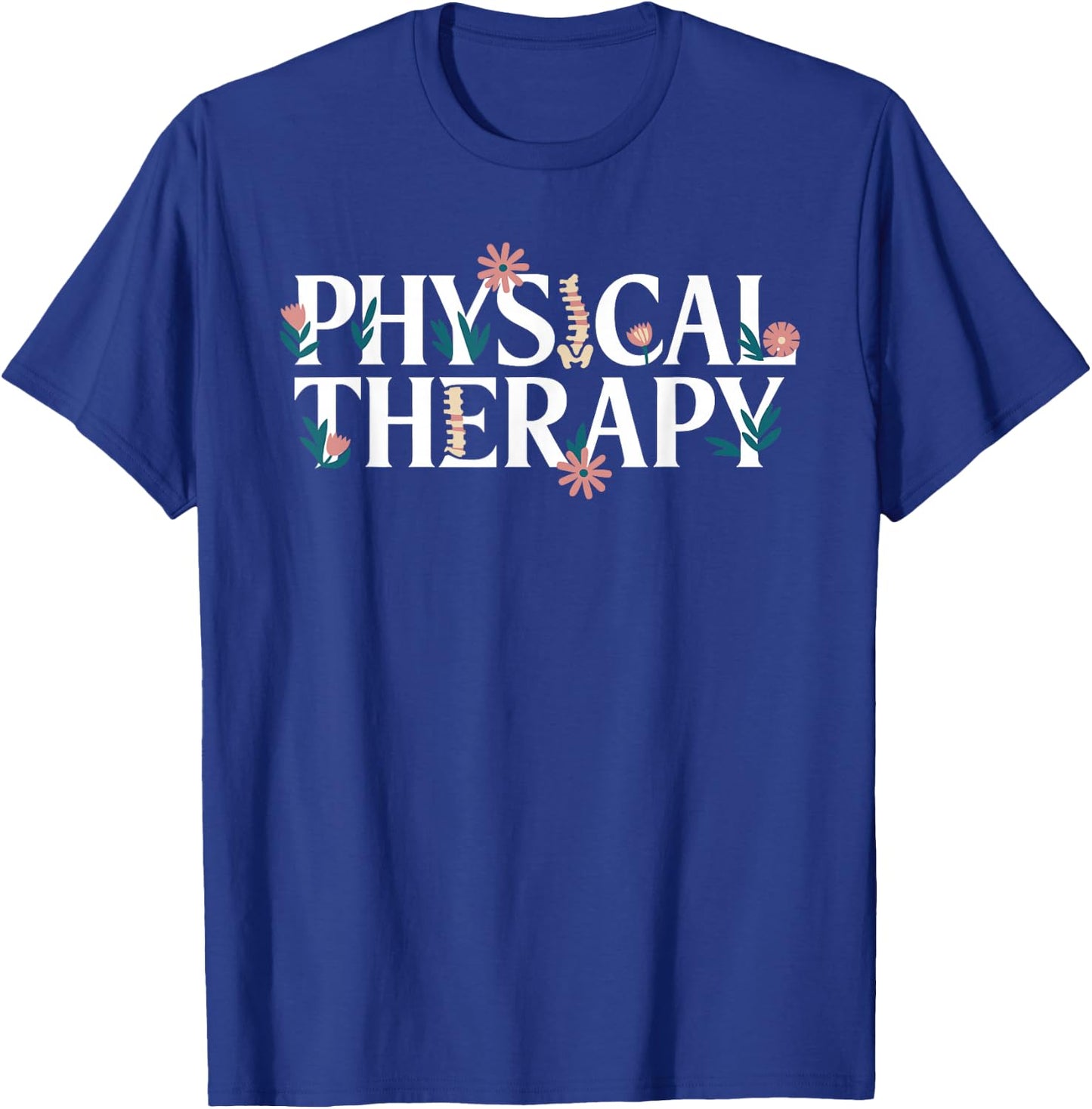 Physical Therapy Physical Therapist T-Shirt - T-Shirt | Royal