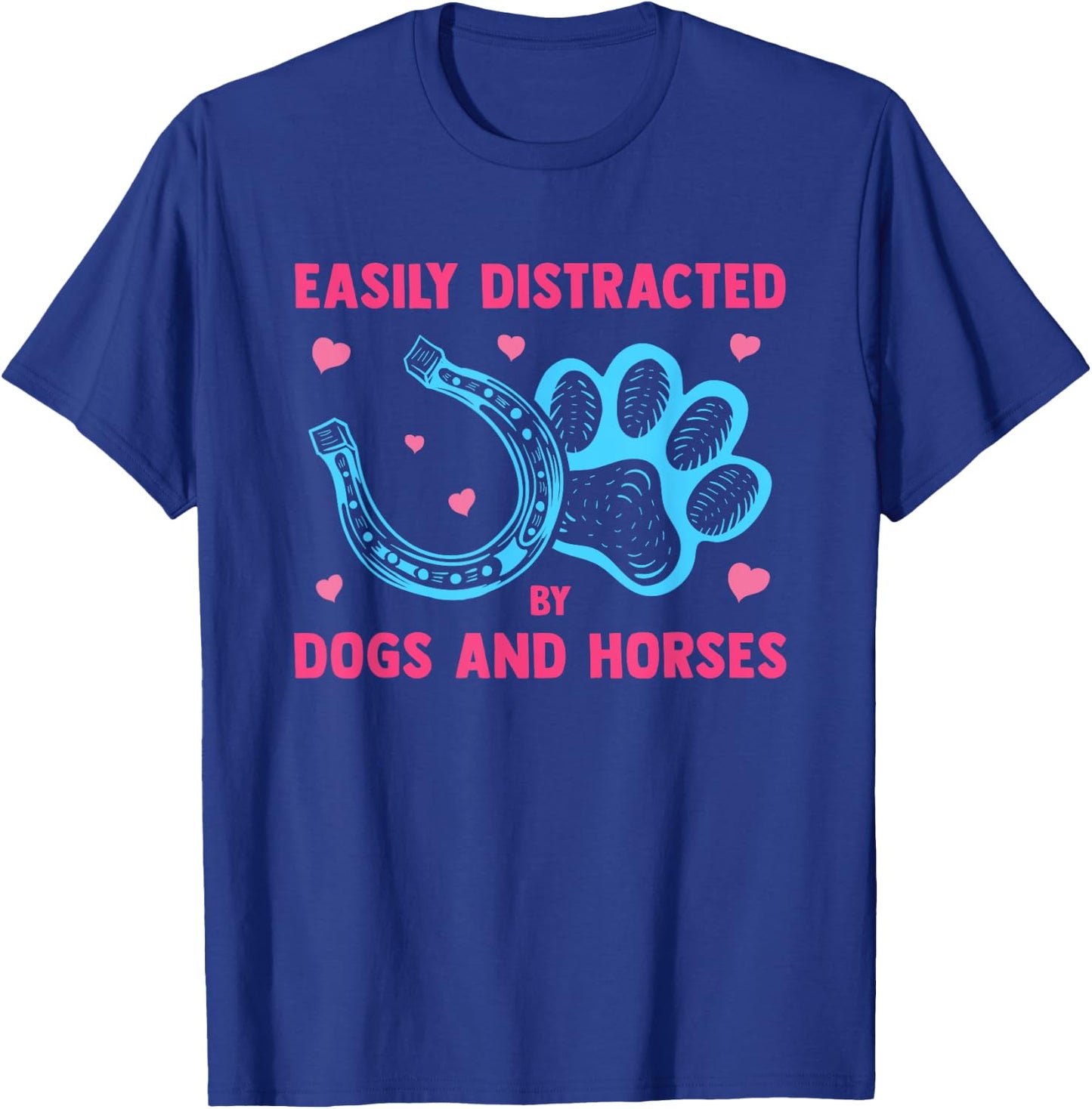 Easily Distracted By Dogs And Horses Funny Farm Animal Lover T-Shirt - T-Shirt | Royal