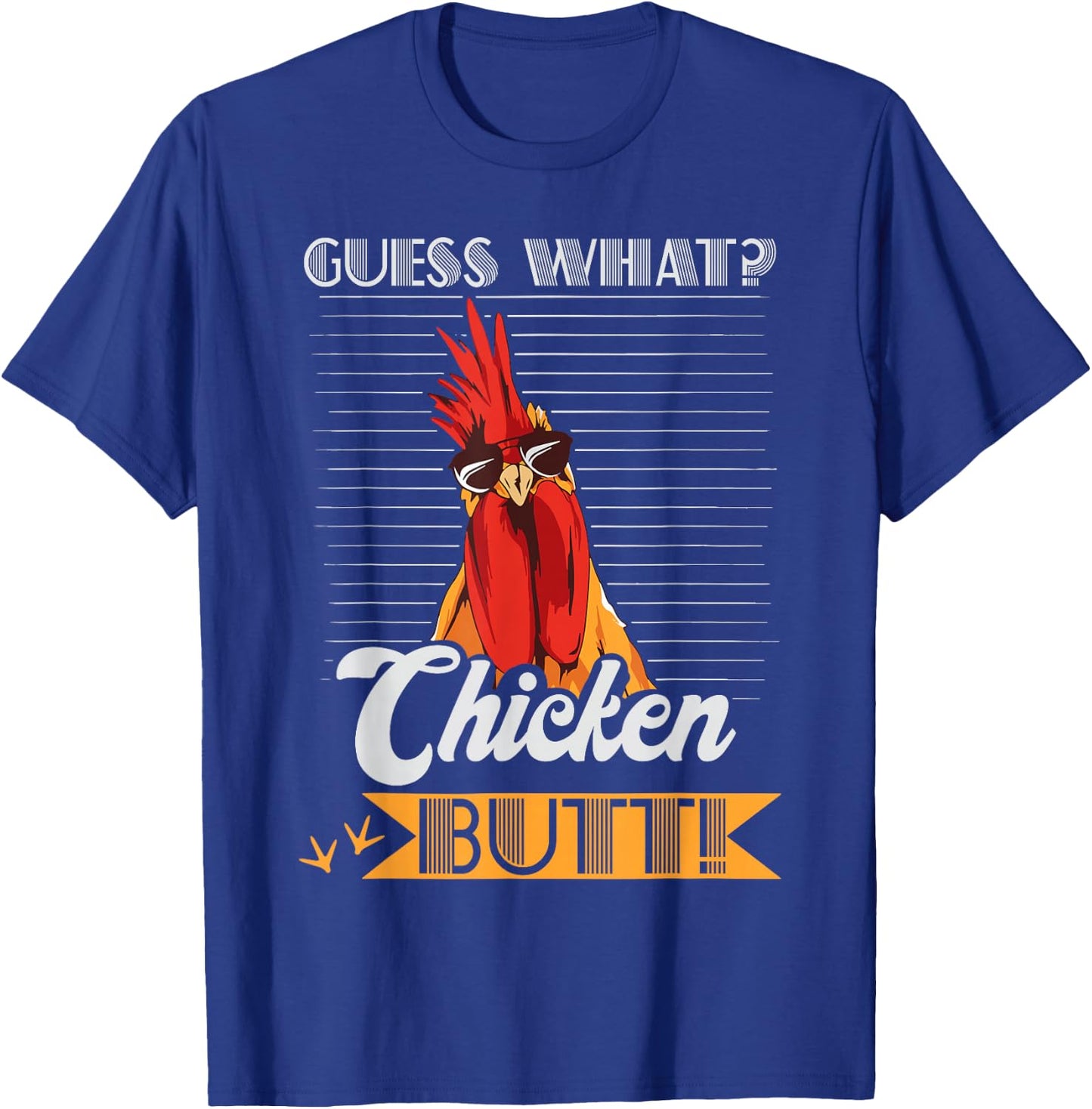 Guess What Chicken Butt Funny Chicken Meme Chicken Lovers T-Shirt - T-Shirt | Royal