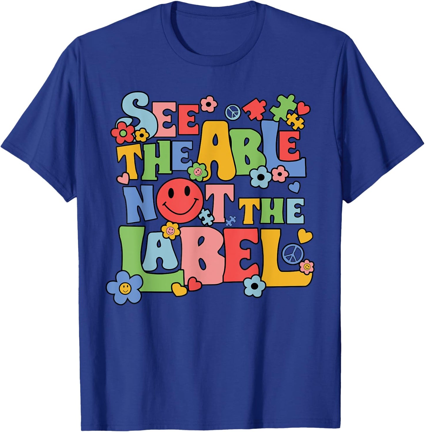 See the Able Not the Label Sped Ed Education Special Teacher T-Shirt - T-Shirt | Royal