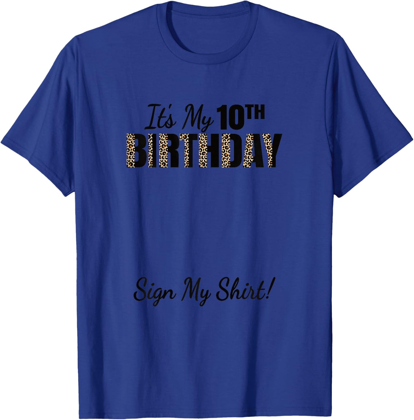 It's My 10th Birthday Party 10 Years Old Girls Sign My T-Shirt - T-Shirt | Royal