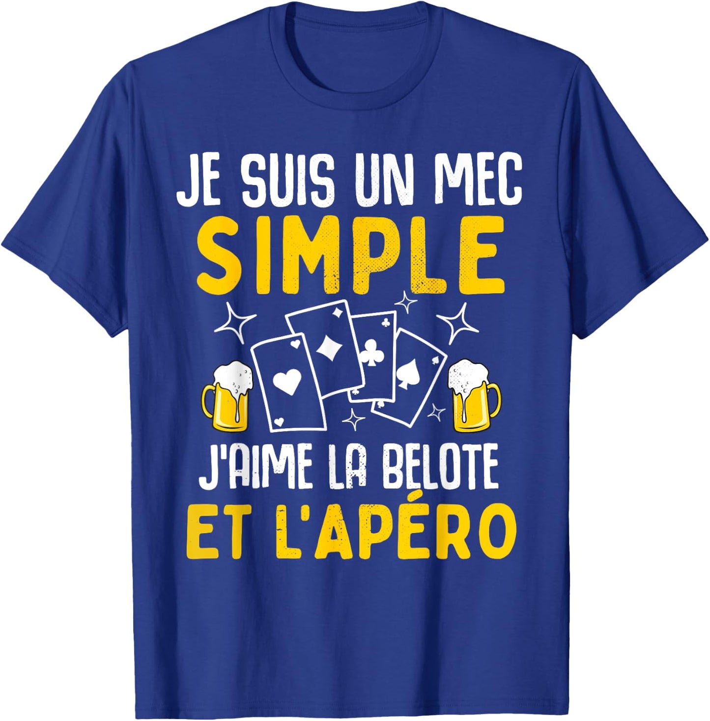 Simple guy I love belote and aperitif funny man belote , Black, S T-Shirt - T-Shirt | Royal