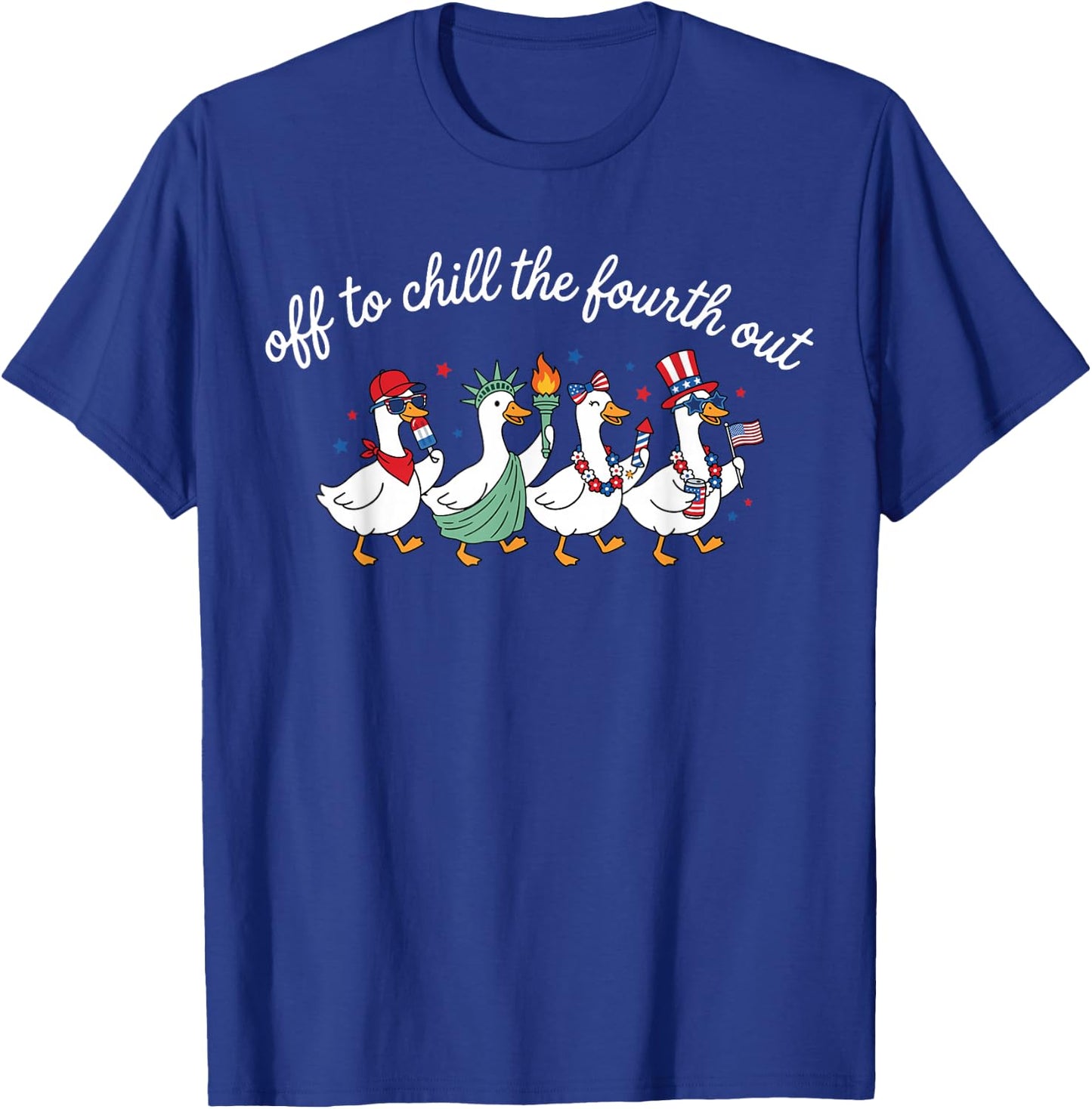 Off to Chill The Fourth Out Funny Goose USA 4th of July T-Shirt - T-Shirt | Royal