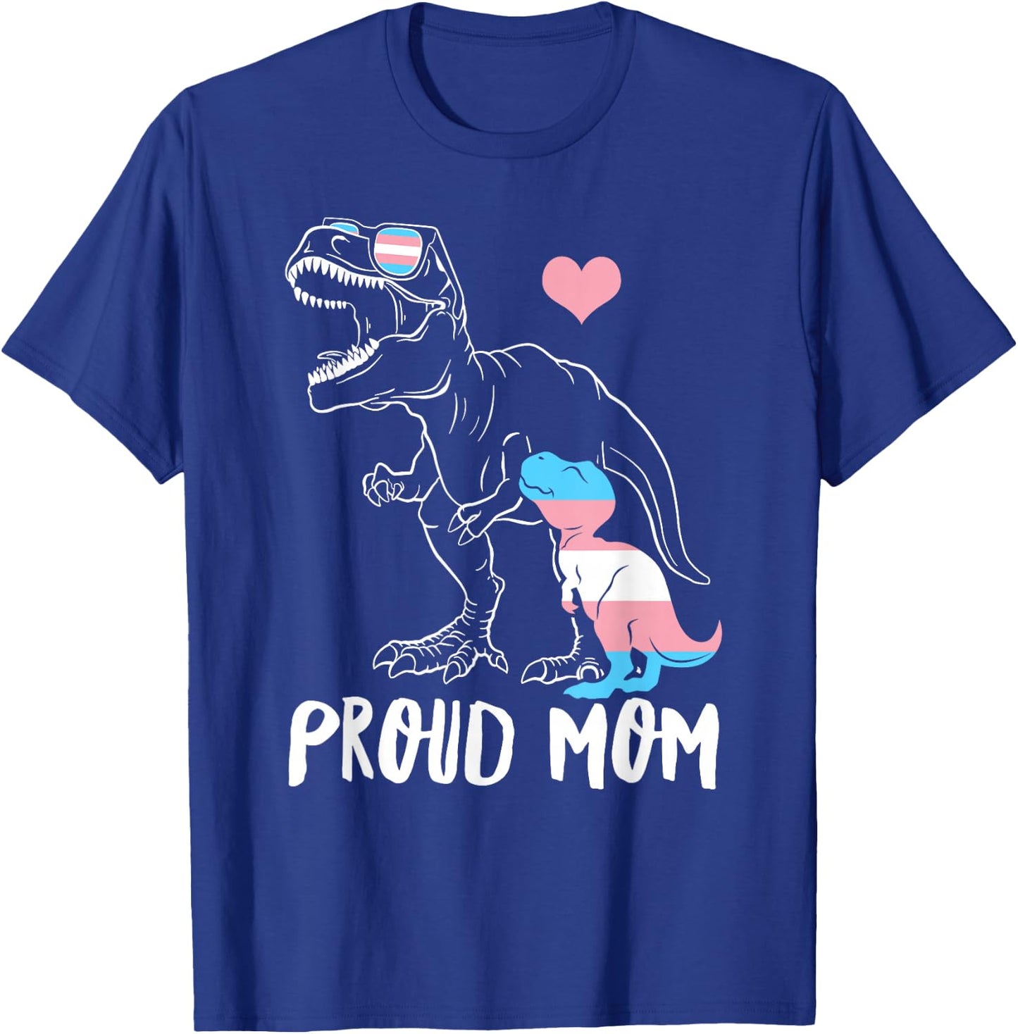 Trans Proud Mom Dinosaur Rex Transgender Pride Mamasaurus T-Shirt - T-Shirt | Royal
