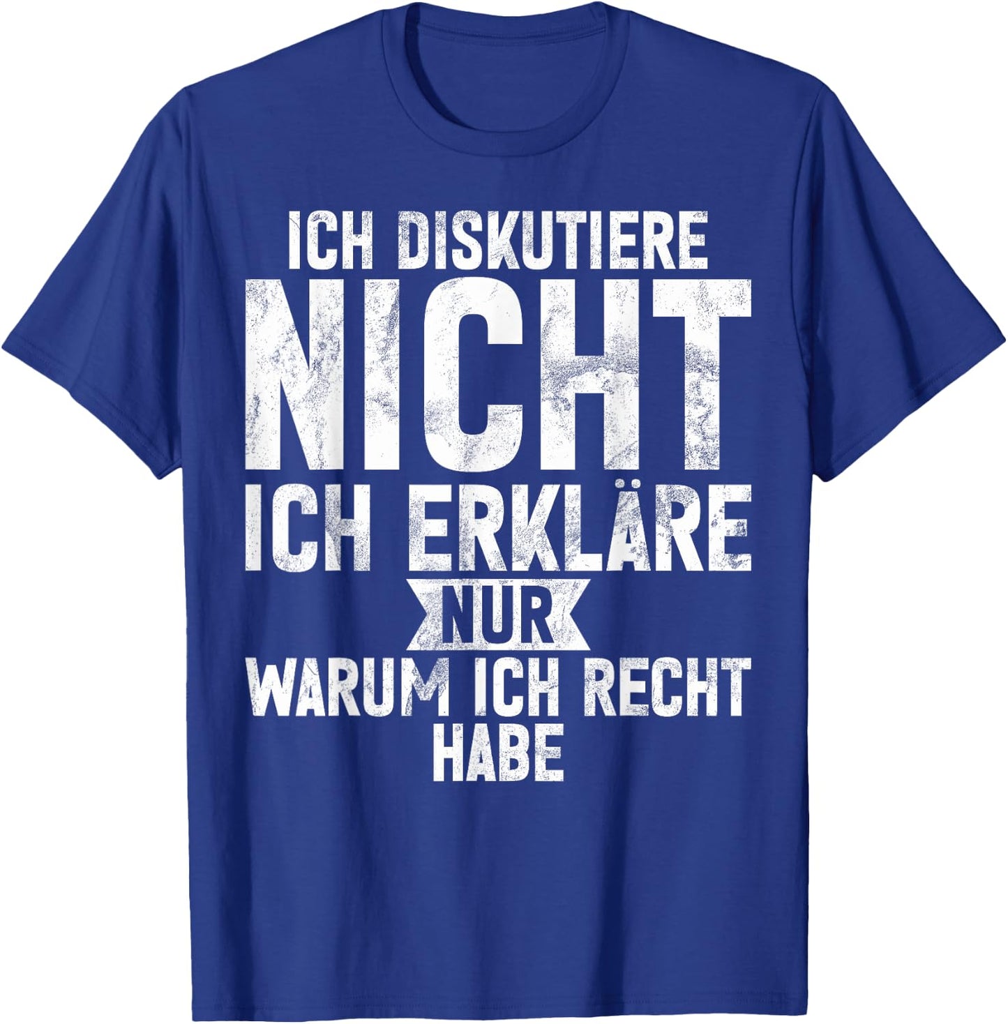 with German Text "Ich Diskutiere nicht ich erkläre nur warum ich recht hab", black T-Shirt - T-Shirt | Royal