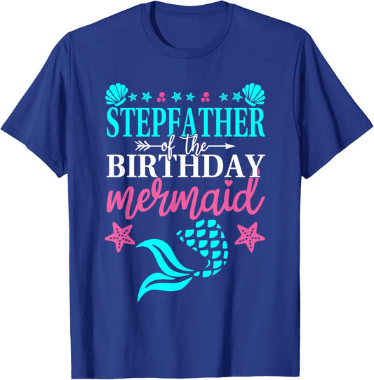 Stepfather Of The Birthday Mermaid Family Matching Party T-Shirt - T-Shirt | Royal