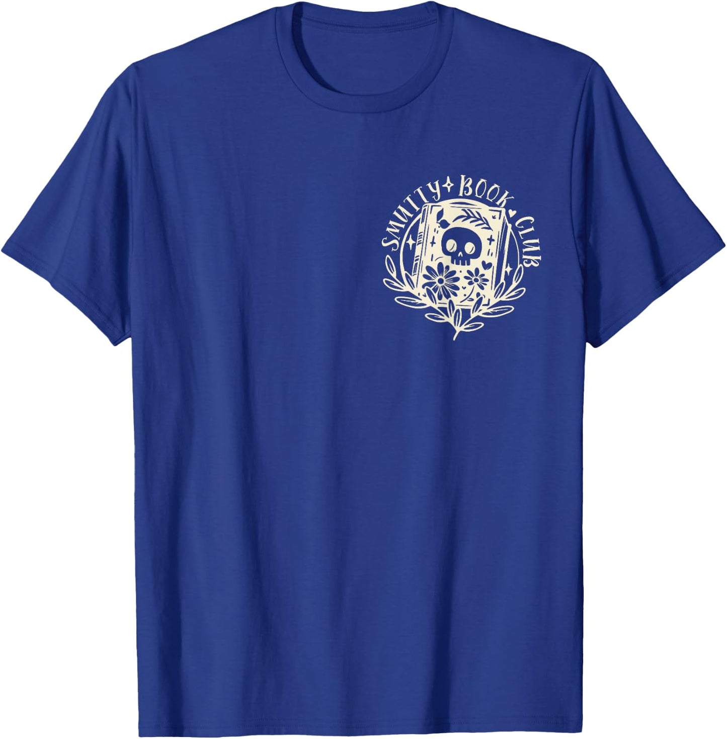 Smutty Book Club Smutty Book Lover FRONT AND BACK Spicy Book T-Shirt - T-Shirt | Royal