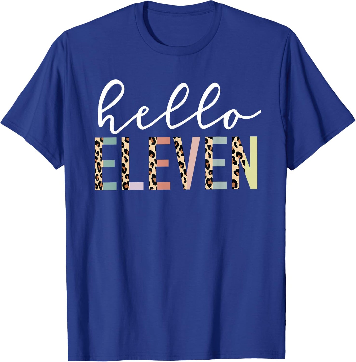 Hello Eleven 11-Year-Old 11th Birthday Girl Leopard Print T-Shirt - T-Shirt | Royal