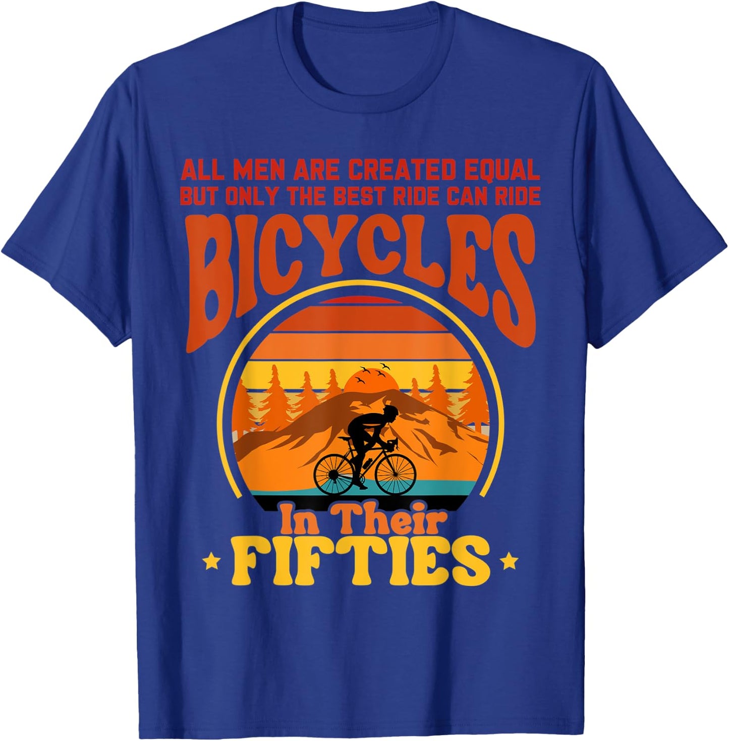 Funny 50th Birthday Cycling Ride Bicycles In Their Fifties T-Shirt - T-Shirt | Royal