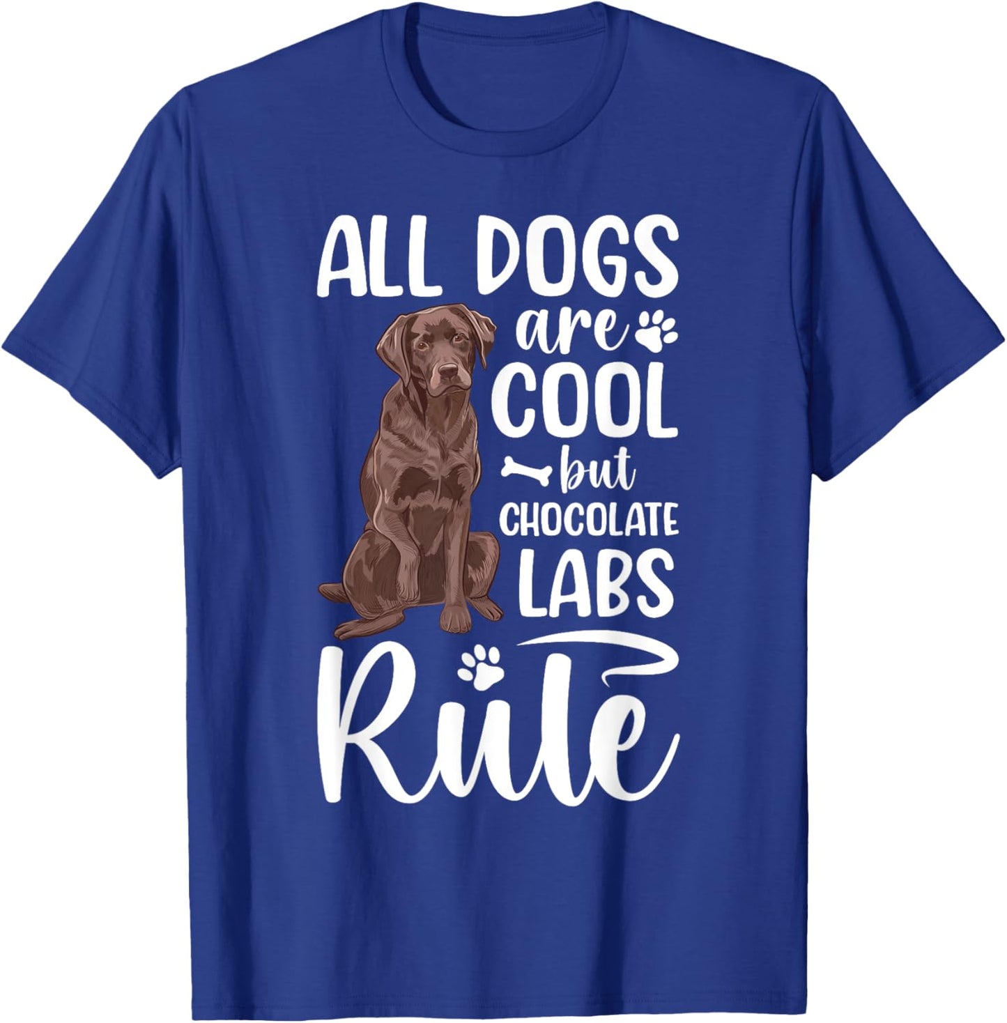 Chocolate Labs Chocolate Lab Owner Chocolate Labrador Lover T-Shirt - T-Shirt | Royal