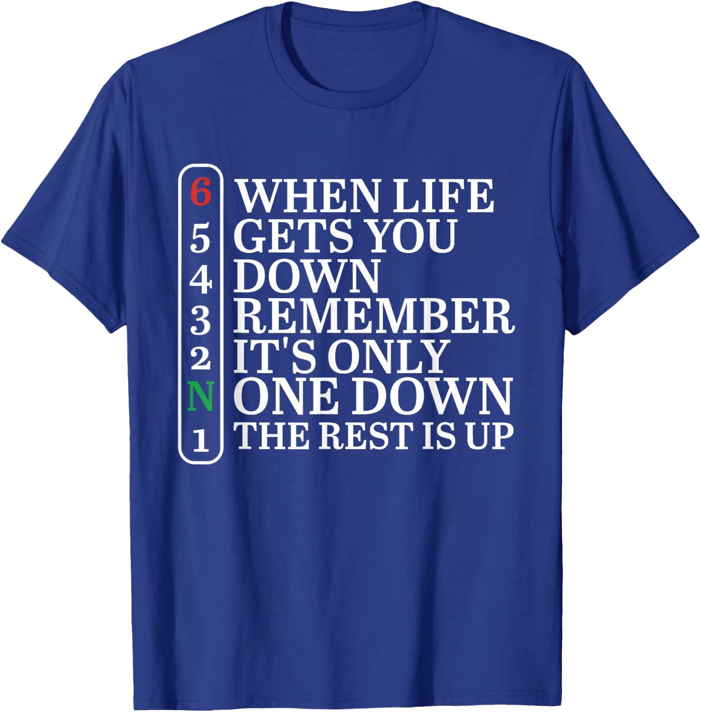 When Life Gets You Down Remember It's Only One Down Biker T-Shirt - T-Shirt | Royal