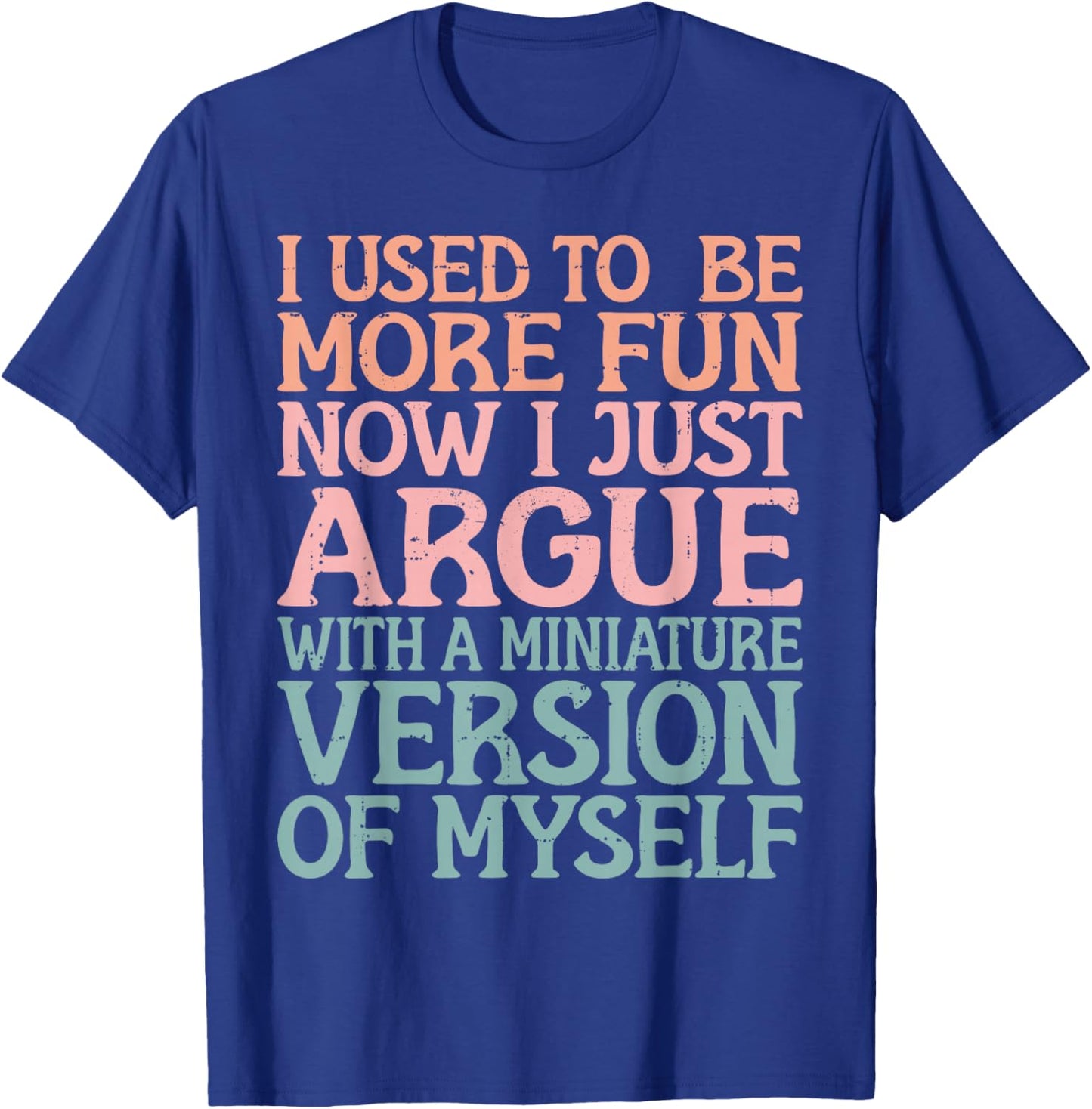 I Used to be more Fun Mom Daughter Mother's Day Funny T-Shirt - T-Shirt | Royal