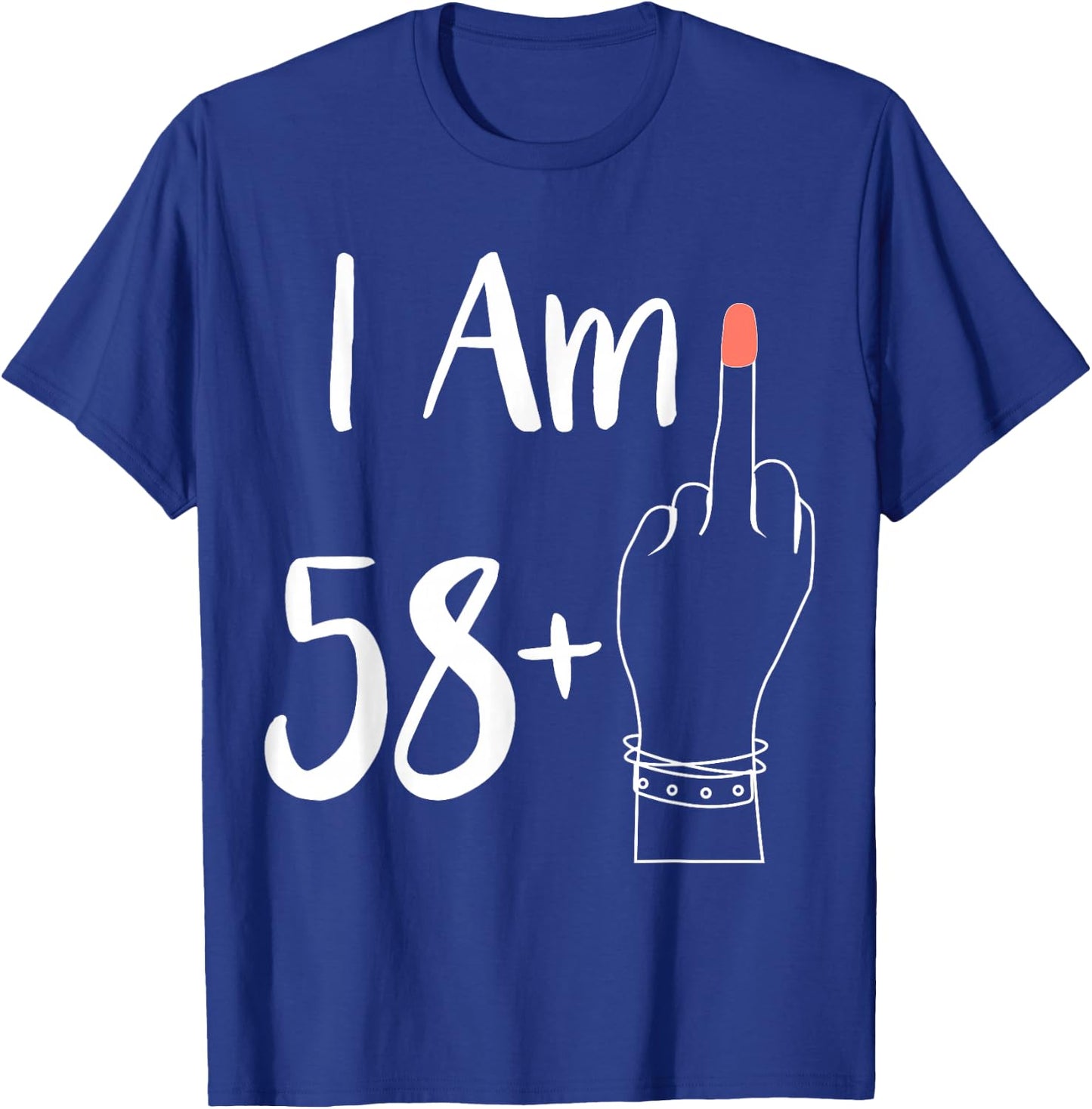I Am 58 Plus 1 Middle Finger For A 59th women 59 years old T-Shirt - T-Shirt | Royal