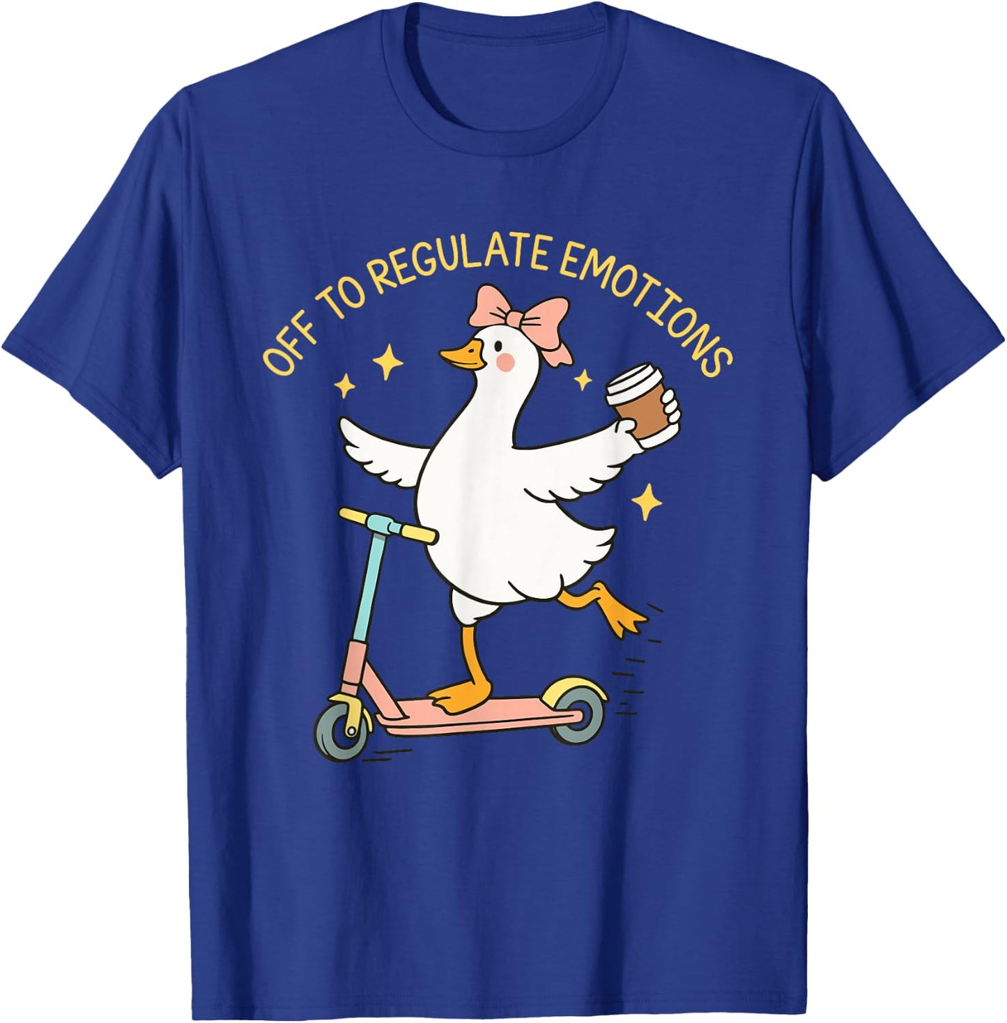 Off to Regulate Emotions Mental Health Funny Silly Goose T-Shirt - T-Shirt | Royal