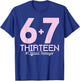 13. Geburtstag Shirt Lustiges Meme 67 Geburtstag 13 für Teenager Mädchen T-Shirt - T-Shirt | Royal