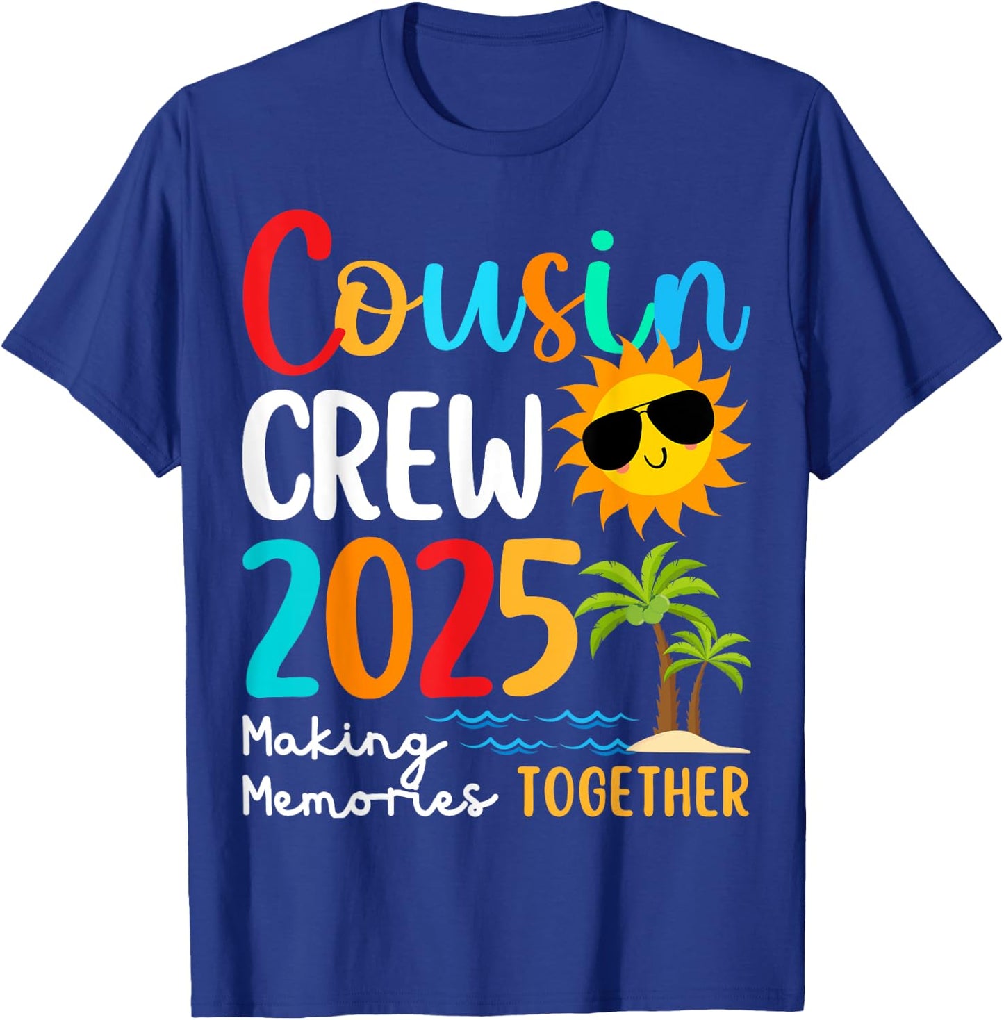 Cousin crew 2025 Summer Vacation Beach Family Trips Matching Men Women Girls Kids T-Shirt - T-Shirt | Royal