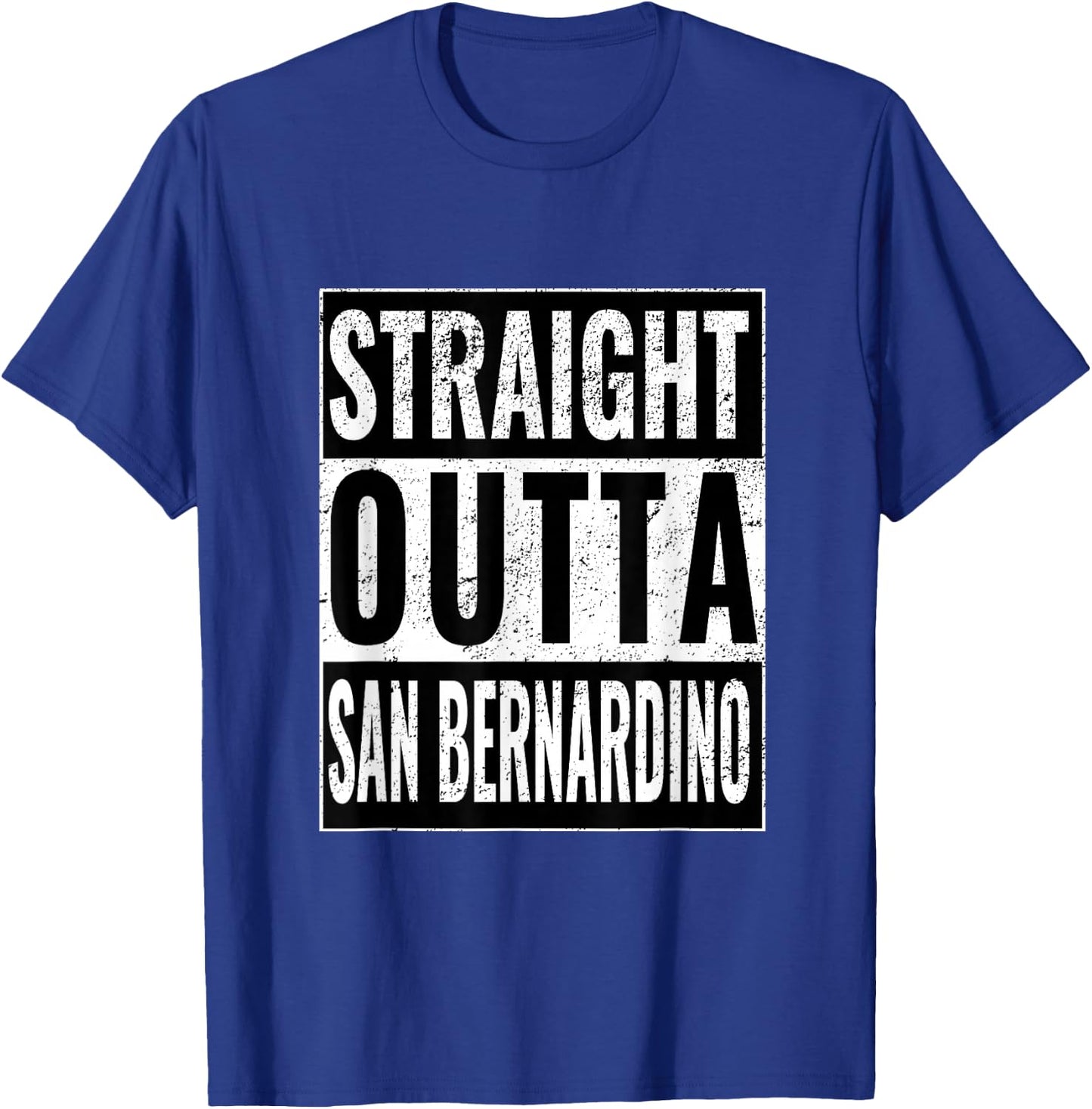 Straight Outta San Bernardino - Straight Out San Bernardino T-Shirt - T-Shirt | Royal