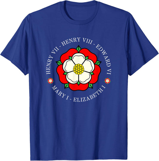 Funny Tudor Kings Queens Monarchs Of English History Rose T-Shirt - T-Shirt | Royal