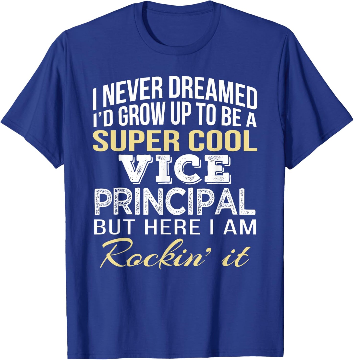 Vice Principal T Shirt Funny Gift T-Shirt - T-Shirt | Royal
