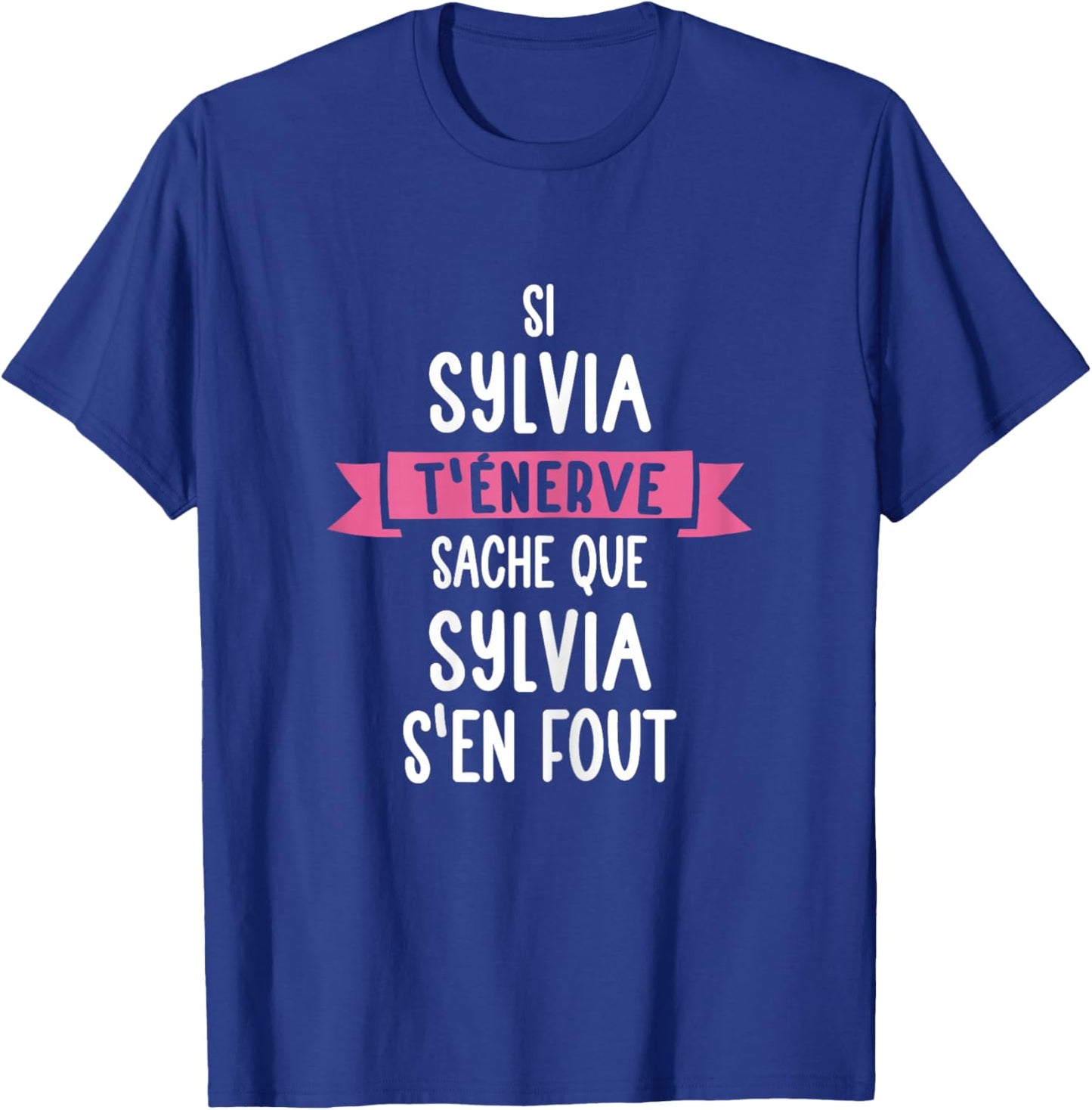 Gift Woman Humour Personalised Name Sylvia T-Shirt - T-Shirt | Royal