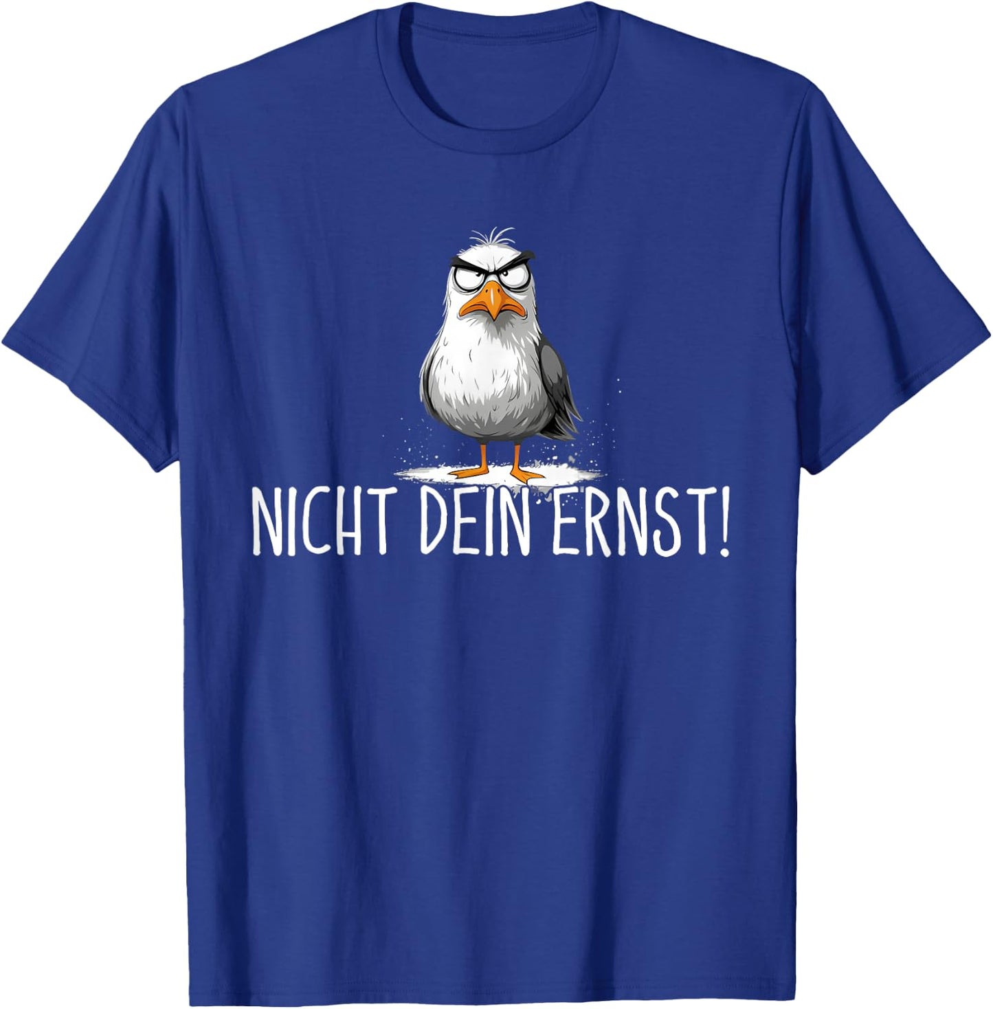 Nicht Dein ernst T-Shirt - T-Shirt | Royal