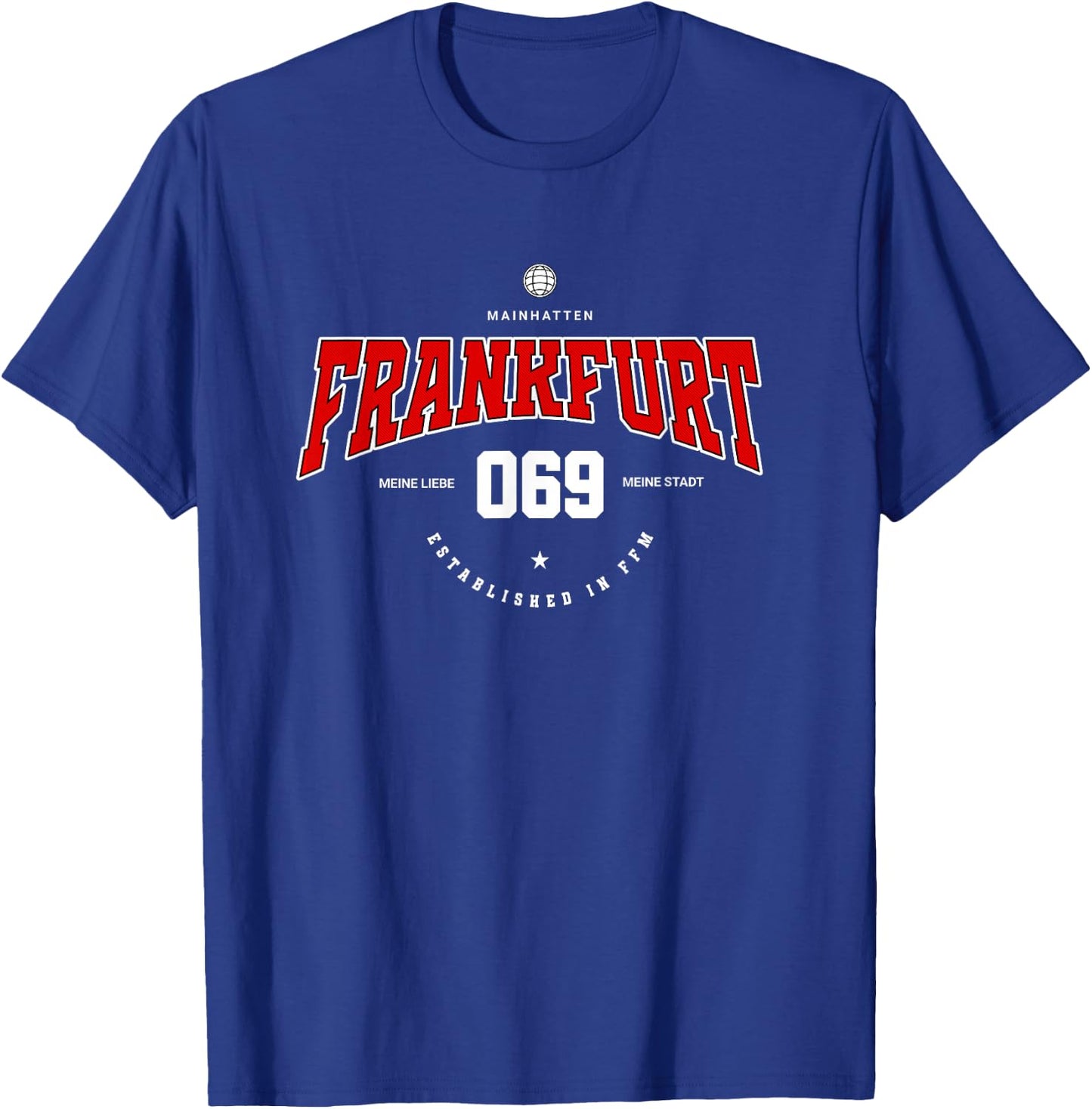 Frankfurt City Heimat 069 Mainhatten Fan T-Shirt - T-Shirt | Royal
