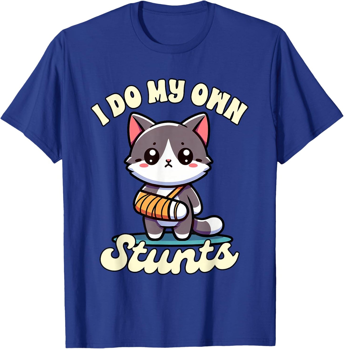 Funny Injury Get Well Broken Arm Cute Cat I Do My Own Stunts Women Kids T-Shirt - T-Shirt | Royal