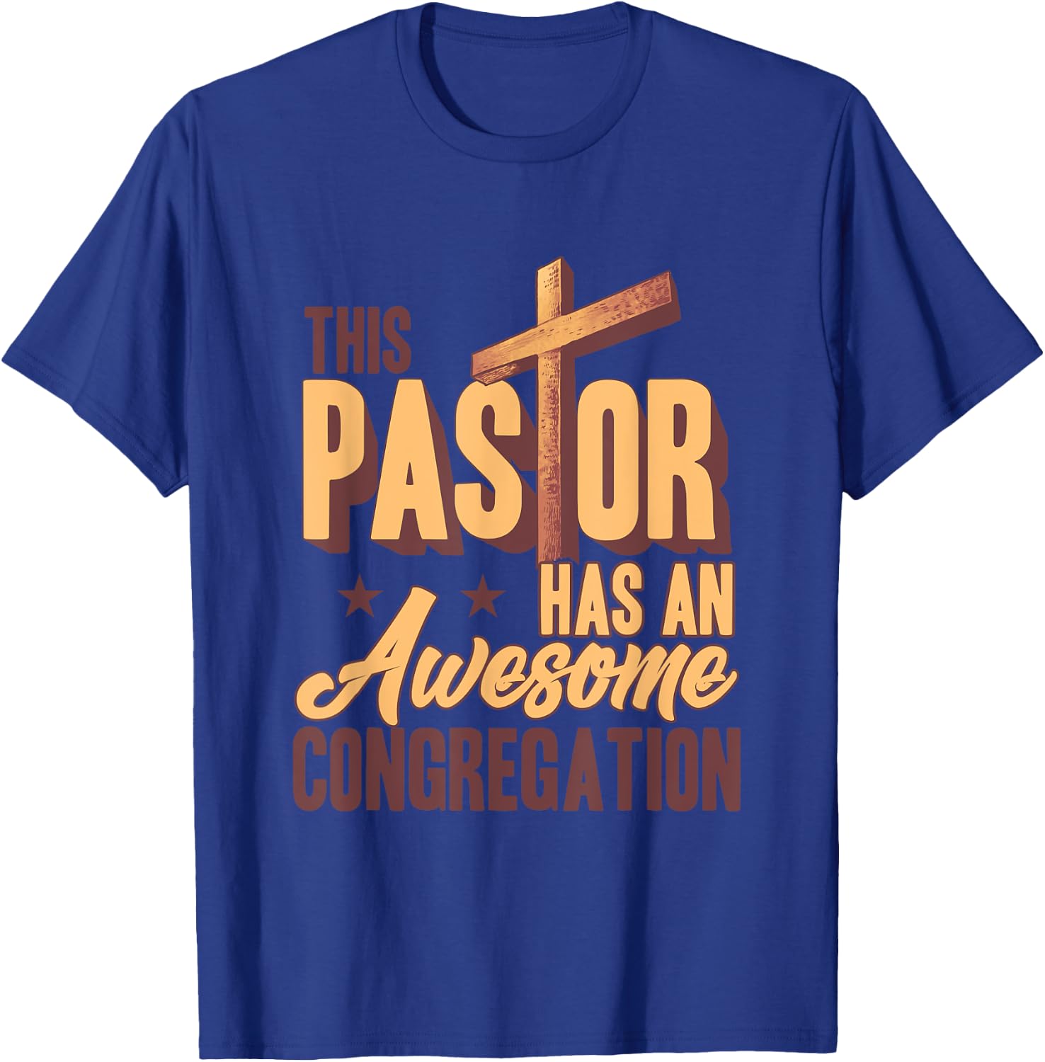This Pastor Has An Awesome Congregation T-Shirt - T-Shirt | Royal