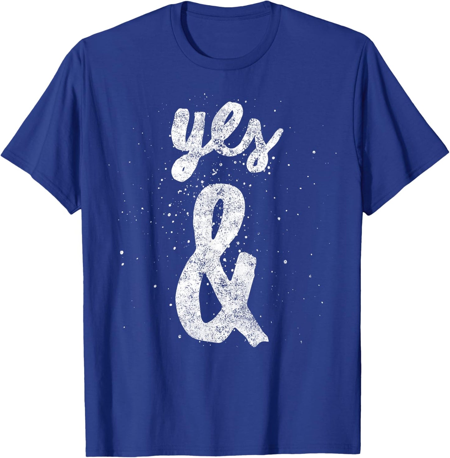 Yes & Improv Rule Gift Improvisation Comedy Actor T-Shirt - T-Shirt | Royal