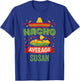 Nacho Average Susan Funny Personalized Name Birthday Gift T-Shirt - T-Shirt | Royal