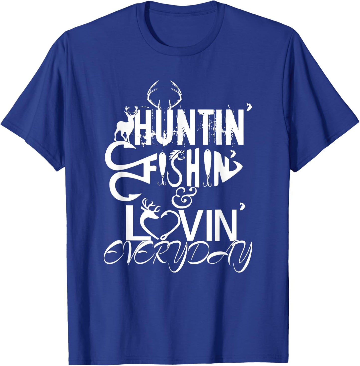 Huntin Fishin Lovin Every Day Country T-Shirt - T-Shirt | Royal