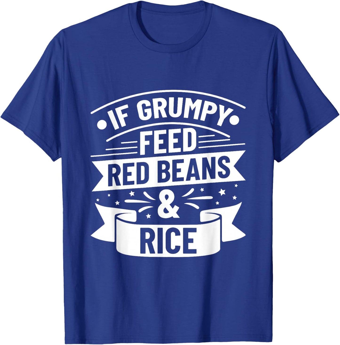 Rice & Red Beans Funny Quote T-Shirt - T-Shirt | Royal